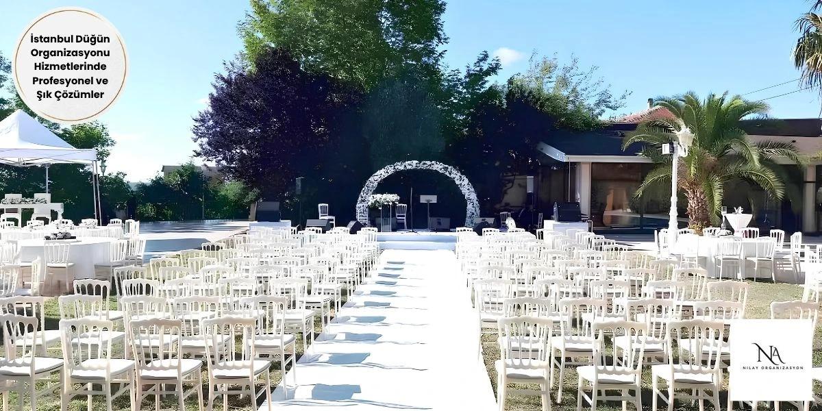 Nilay Organizasyon ile İstanbul Düğün Organizasyonu Hizmetlerinde Profesyonel ve Şık Çözümler