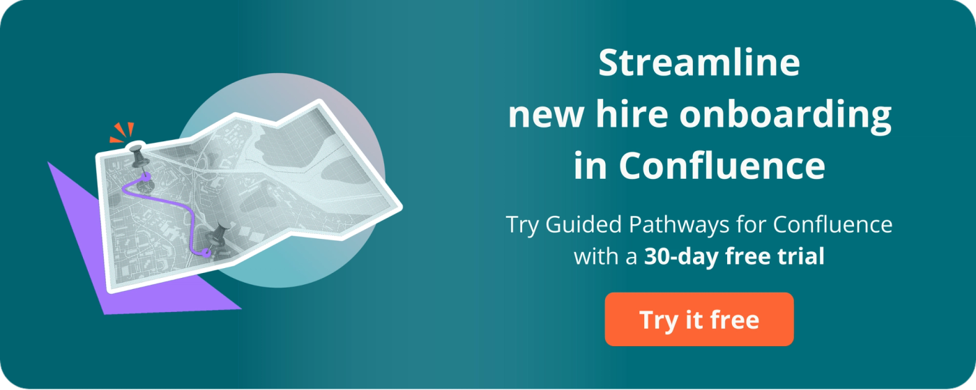 Streamline new hire onboarding in Confluence with a 30-day free trial of Guided Pathways