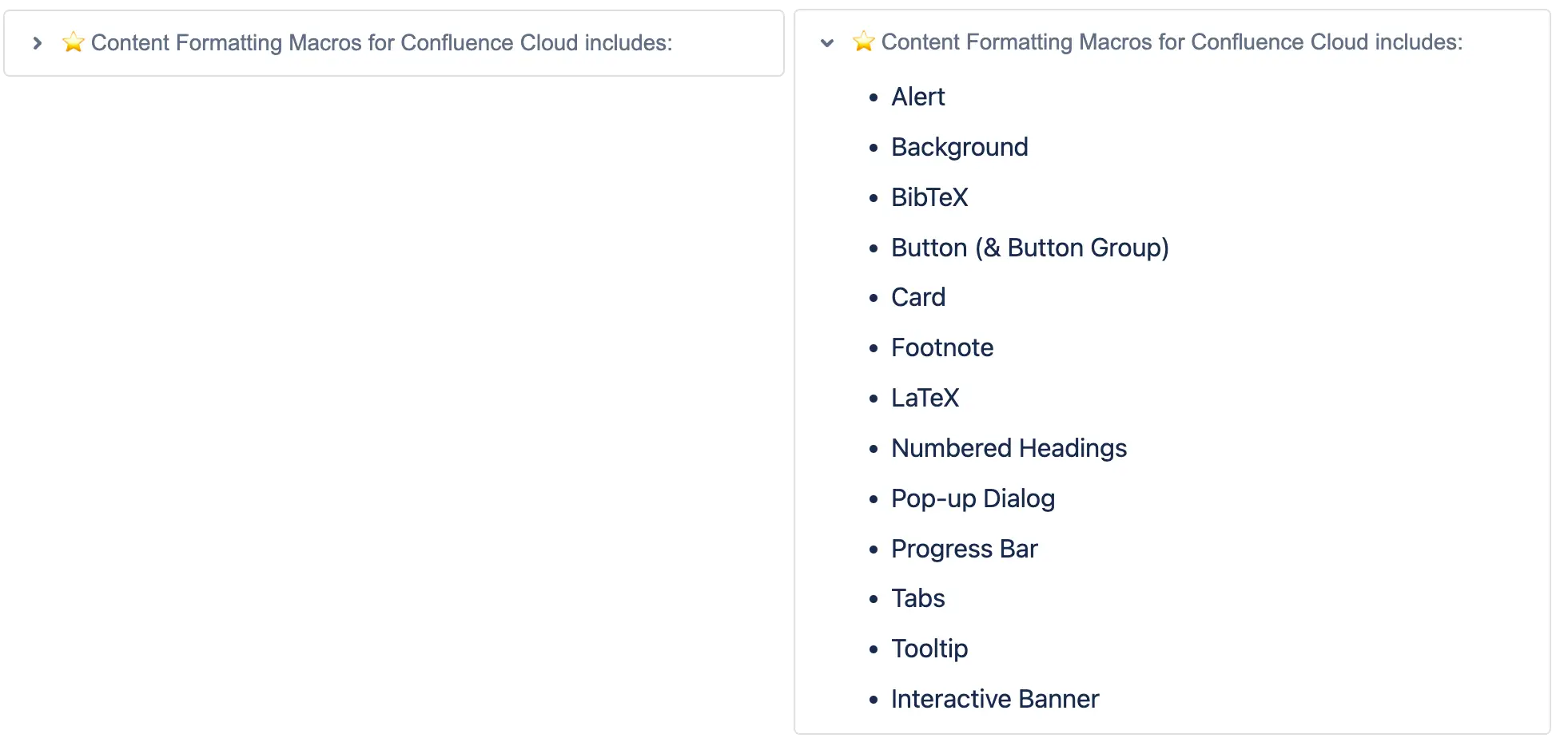 Two Expand macros in Confluence. One is closed with the content hidden while the other is expanded to reveal the content.