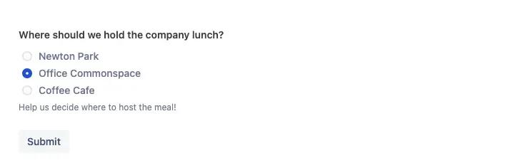  A question asking ‘Where should we hold the company lunch?’, with one of three options selected