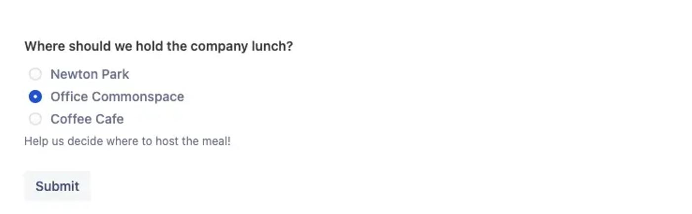  A question asking ‘Where should we hold the company lunch?’, with one of three options selected