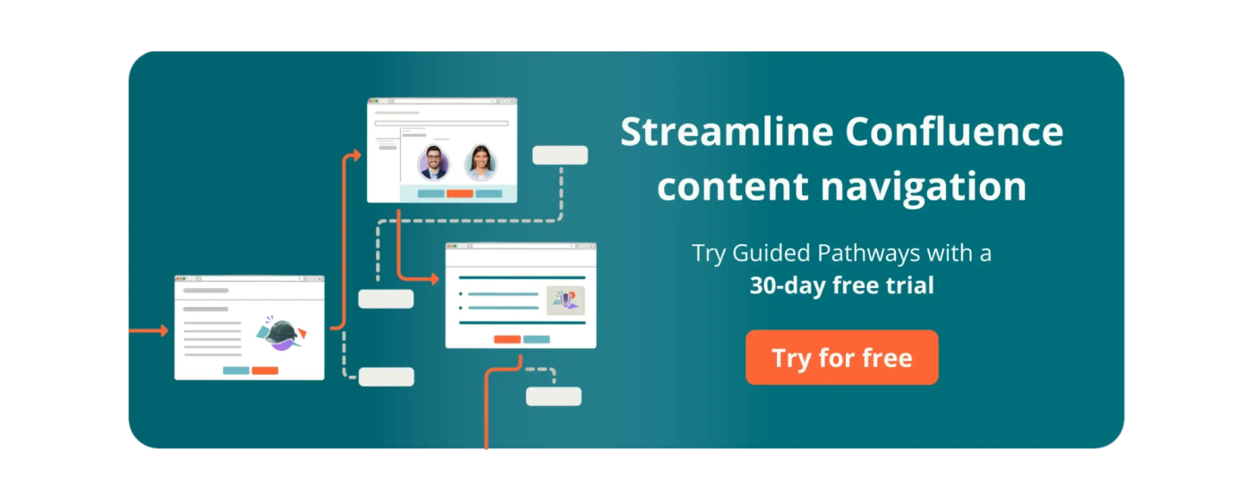 Streamline Confluence content navigation - try Guided Pathways with a 30-day free trial