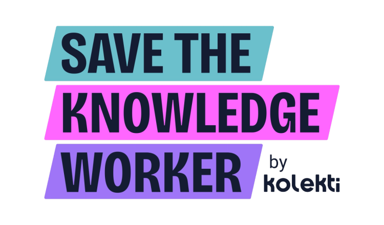 Save the Knowledge Worker - by Kolekti