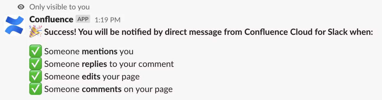 A screenshot of a message from the Confluence app in Slack saying "Success! You will be notified by direct message from Confluence Cloud for Slack when:" and a list of agreed options, such as "Someone mentions you"
