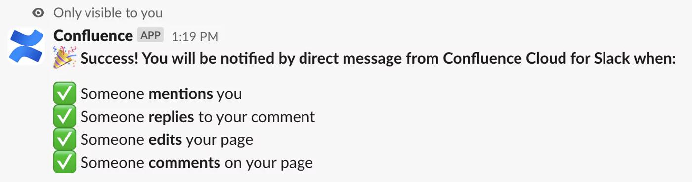 A screenshot of a message from the Confluence app in Slack saying "Success! You will be notified by direct message from Confluence Cloud for Slack when:" and a list of agreed options, such as "Someone mentions you"