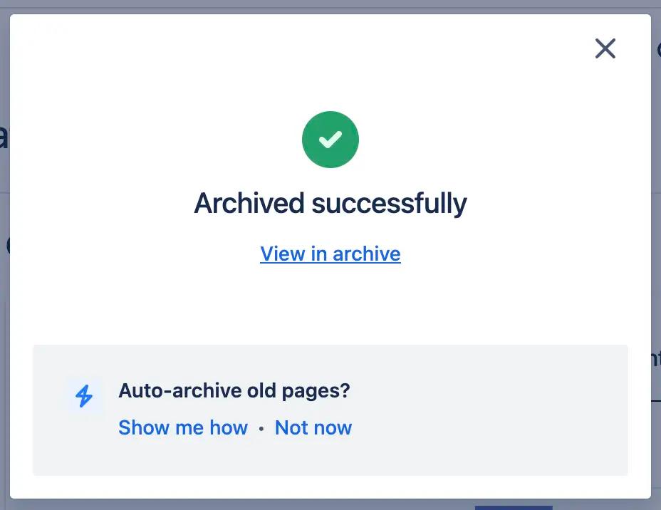 A screenshot of the message that appears in Confluence after archiving a page. It reads 'Archived successfully'