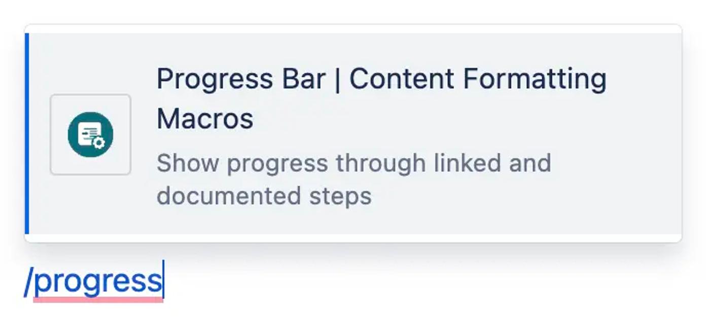 The Confluence Progress Bar macro showing in a dropdown menu above the macro shortcut