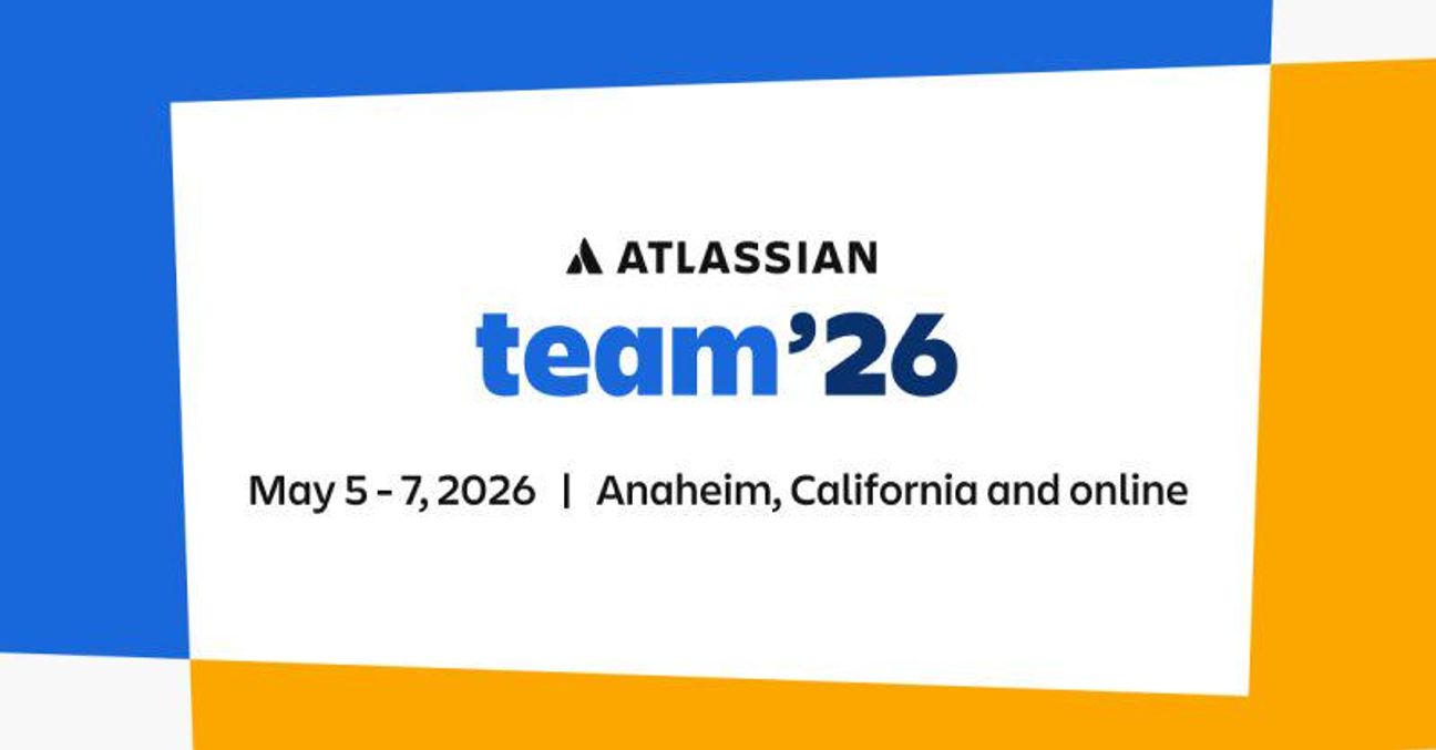 Atlassian Team '26 - May 5-7, 2026 | Anaheim, California and online