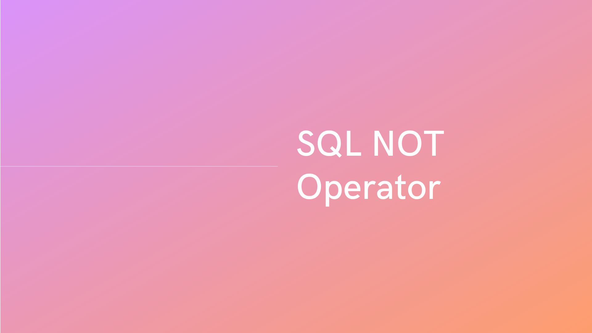 SQL NOT Operator