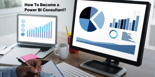 How To Become a Power BI Consultant
