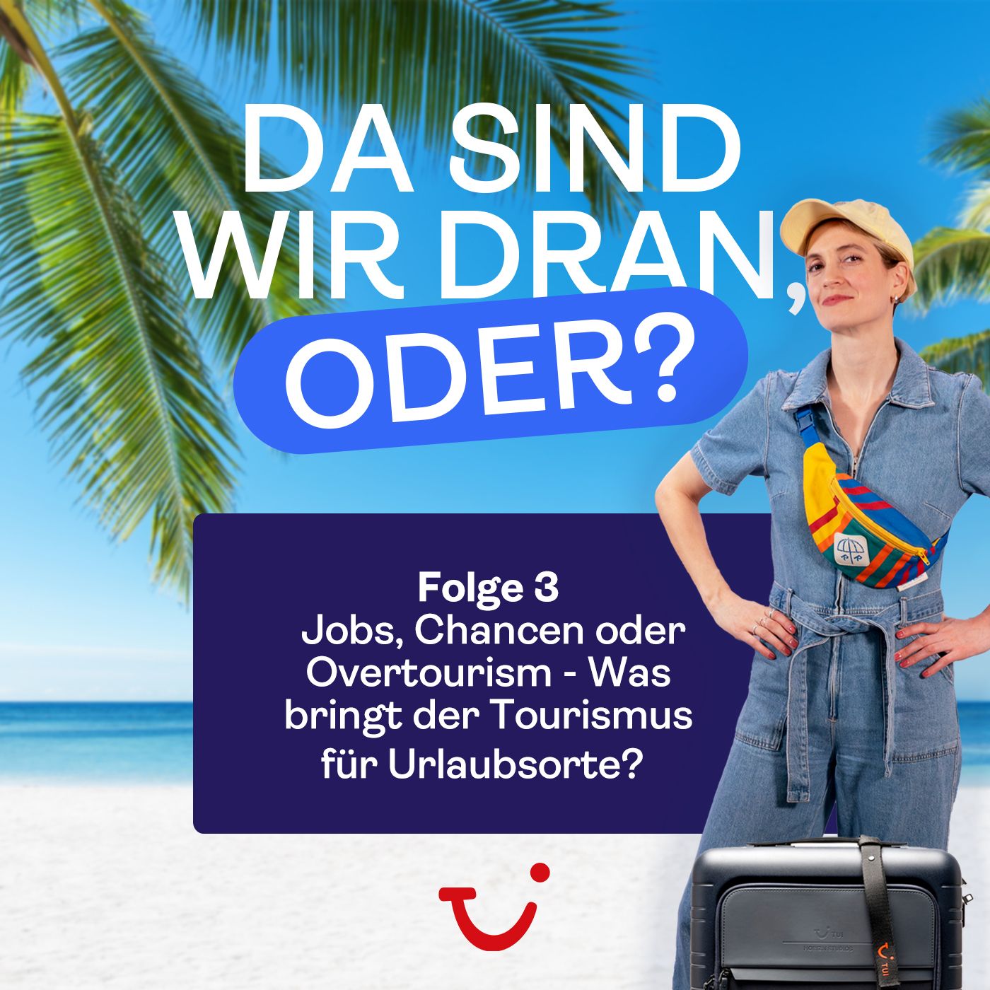 Jobs, Chancen oder Overtourism - Was bringt der Tourismus für Urlaubsorte? episode artwork