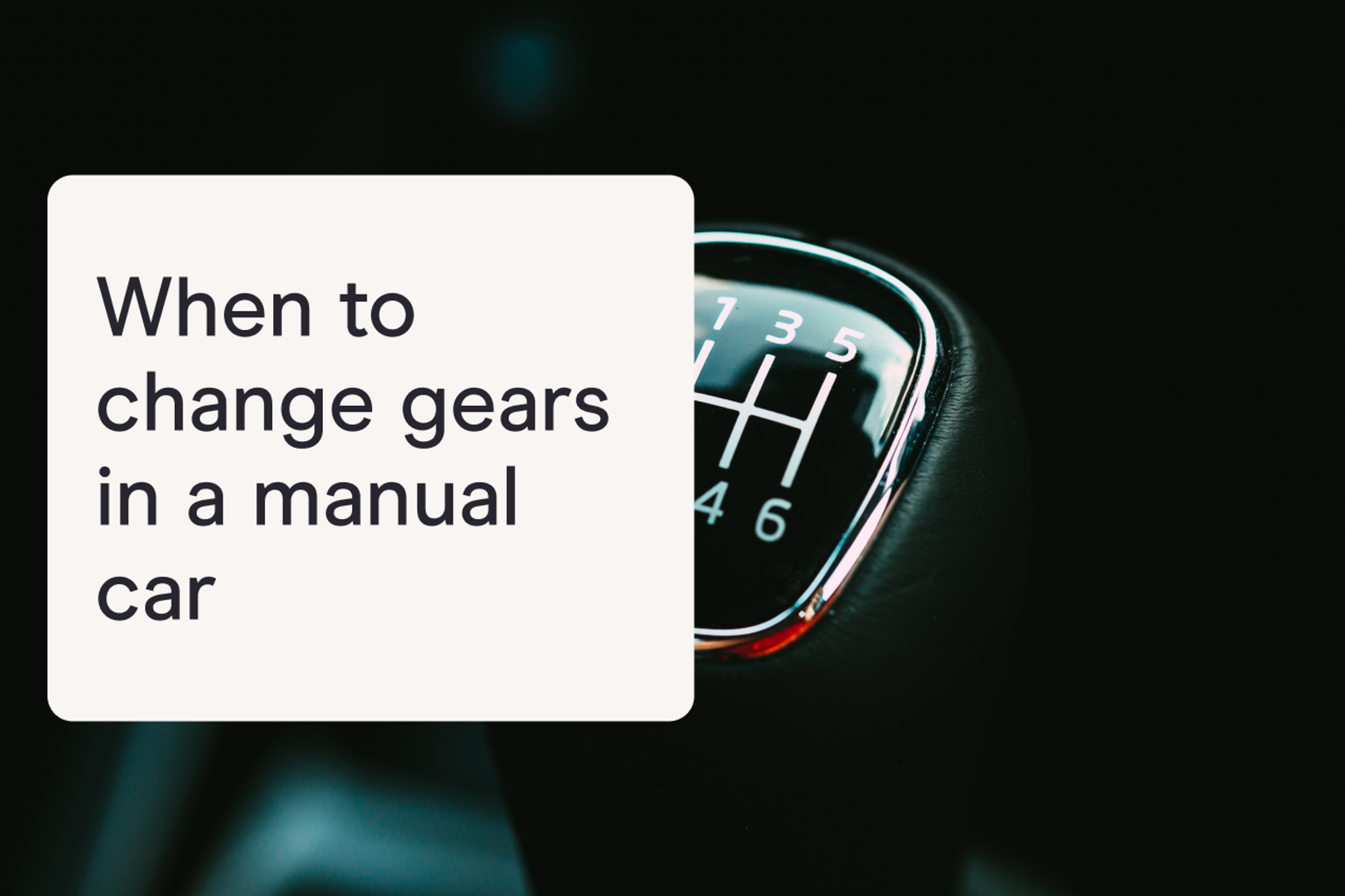 when to change gears in a manual car
