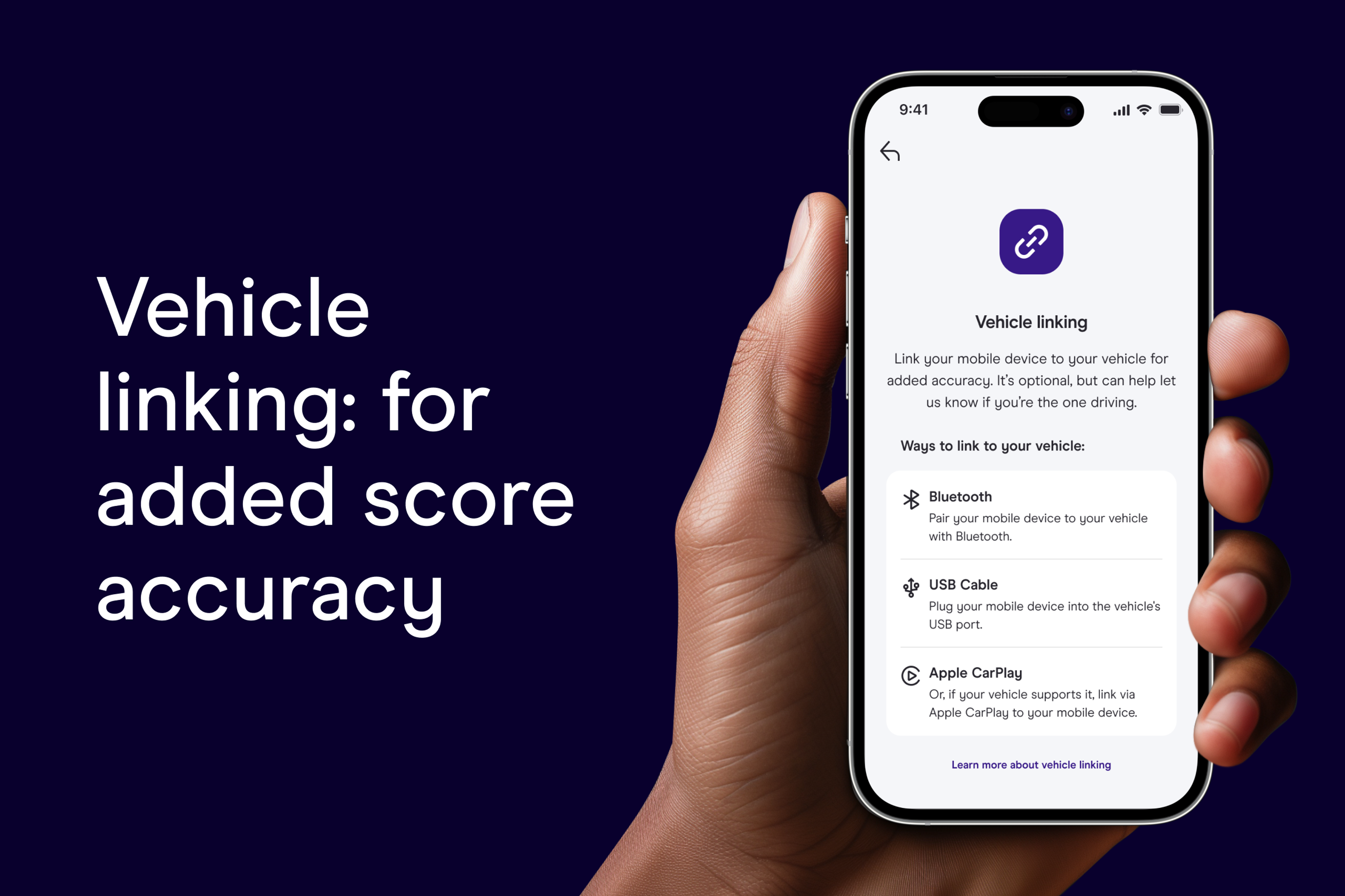 Vehicle linking: Connect your phone to your vehicle for added score accuracy