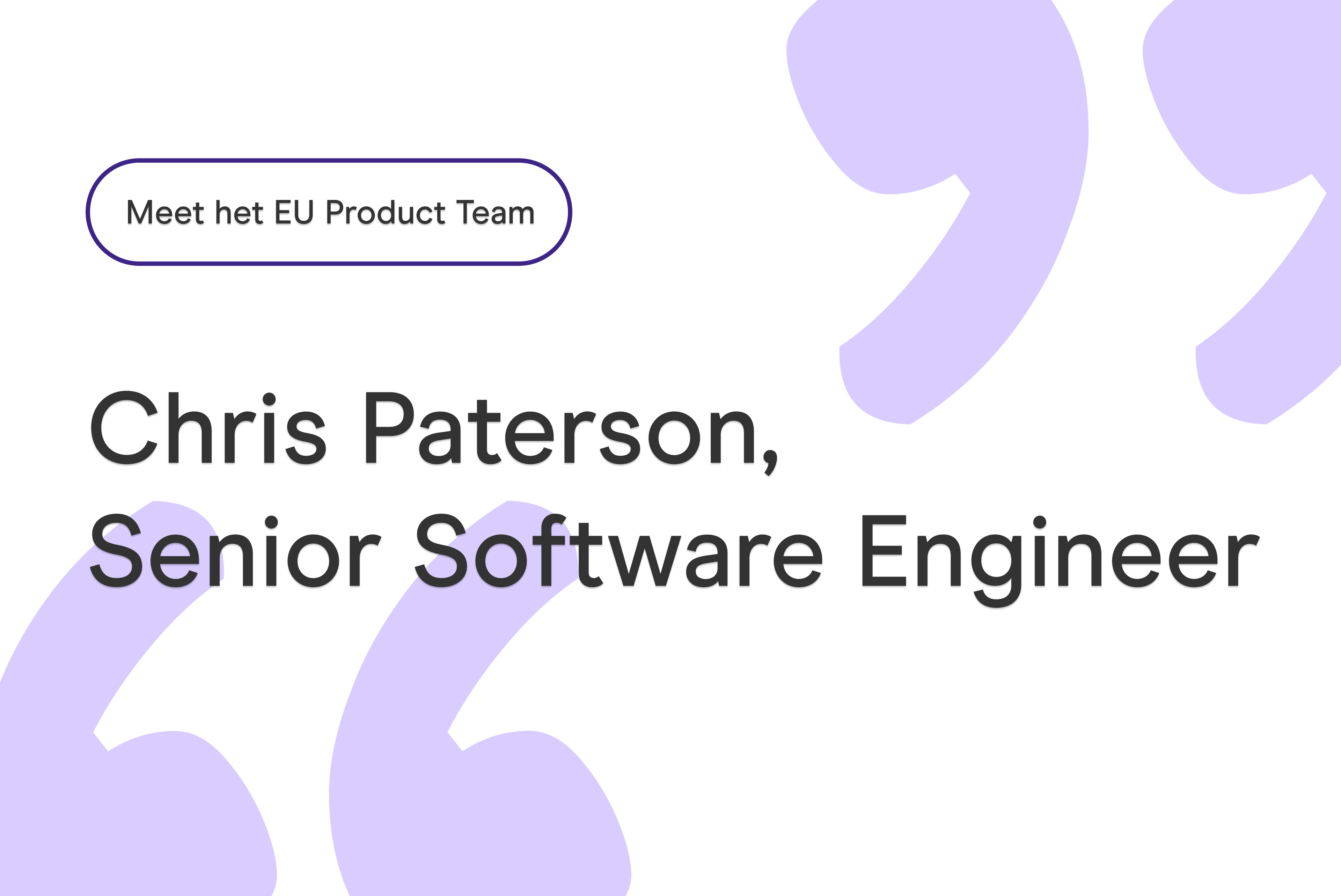 Serie: Meet het EU Product Team | Chris Paterson  