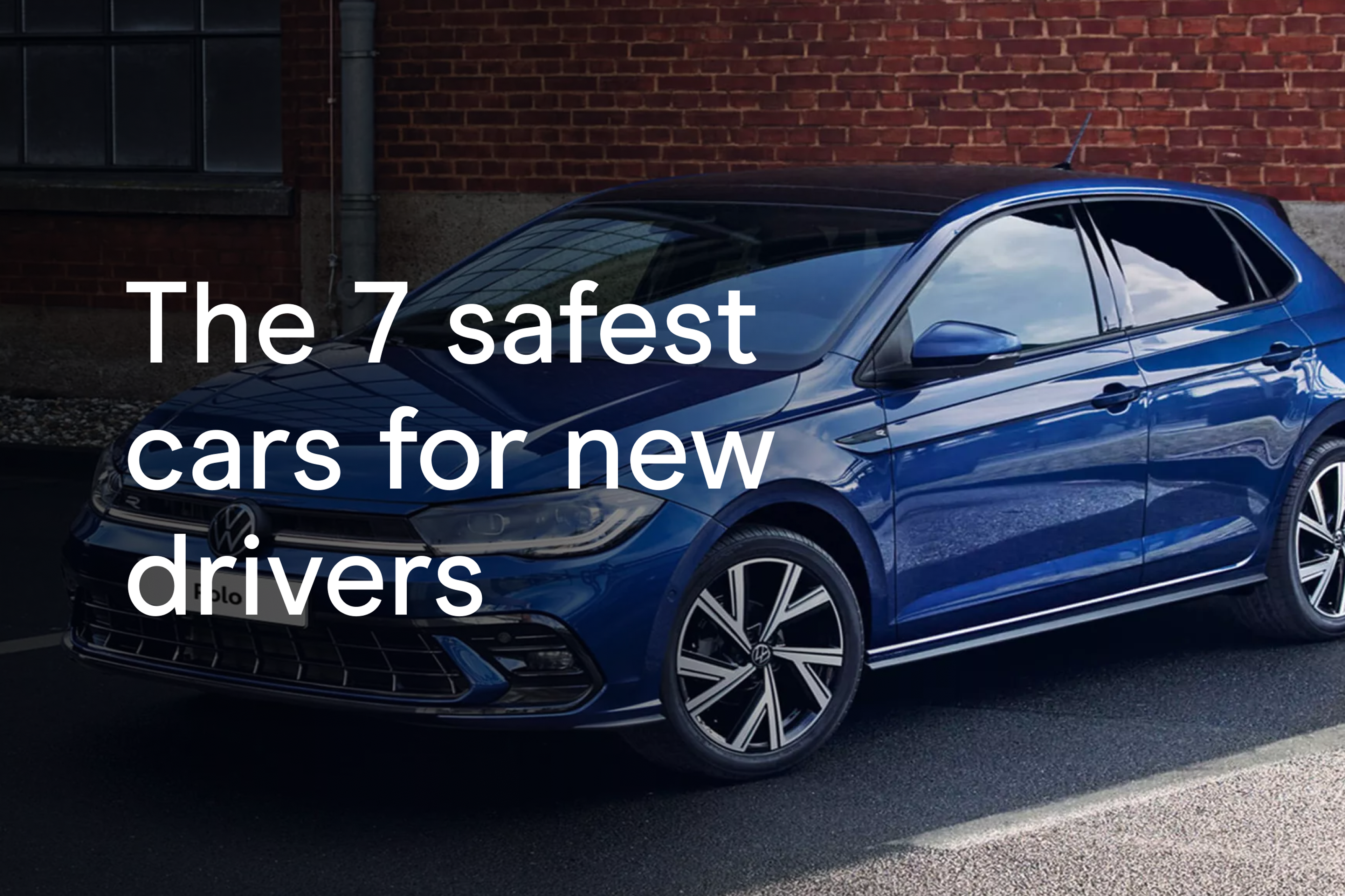 The 7 safest cars for new drivers