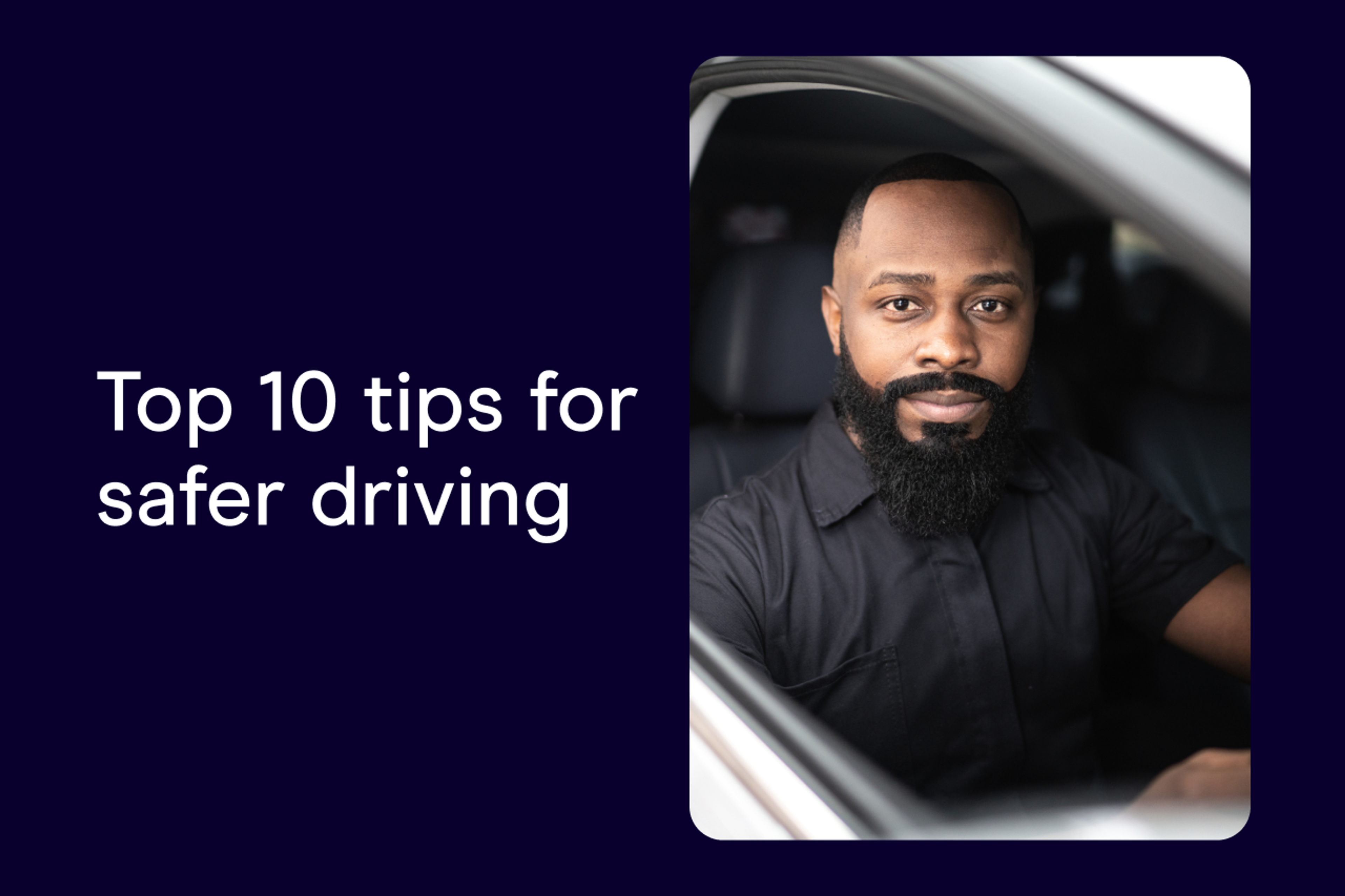 Top 10 tips for safer driving