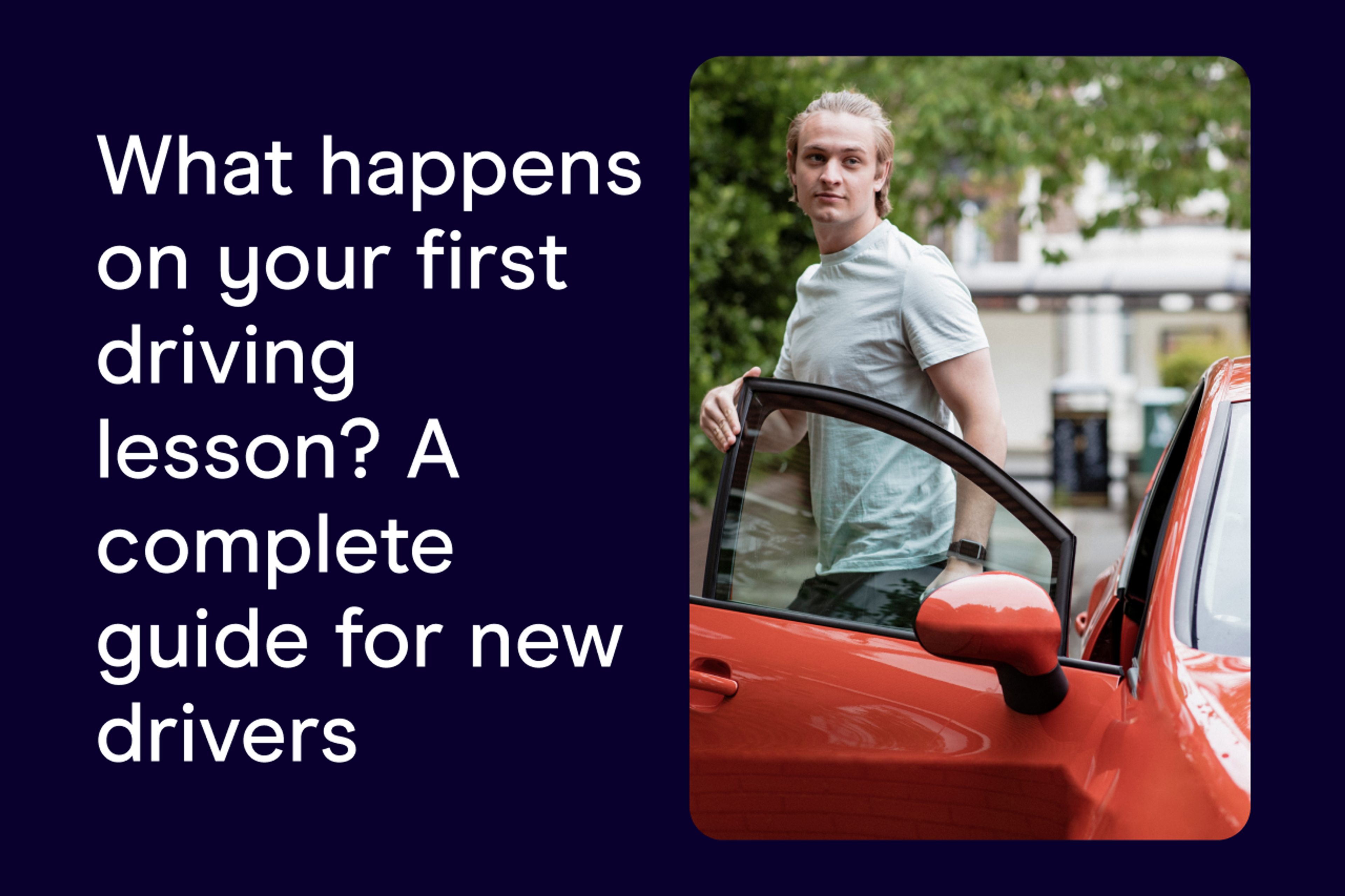 What happens on your first driving lesson? A complete guide for new drivers