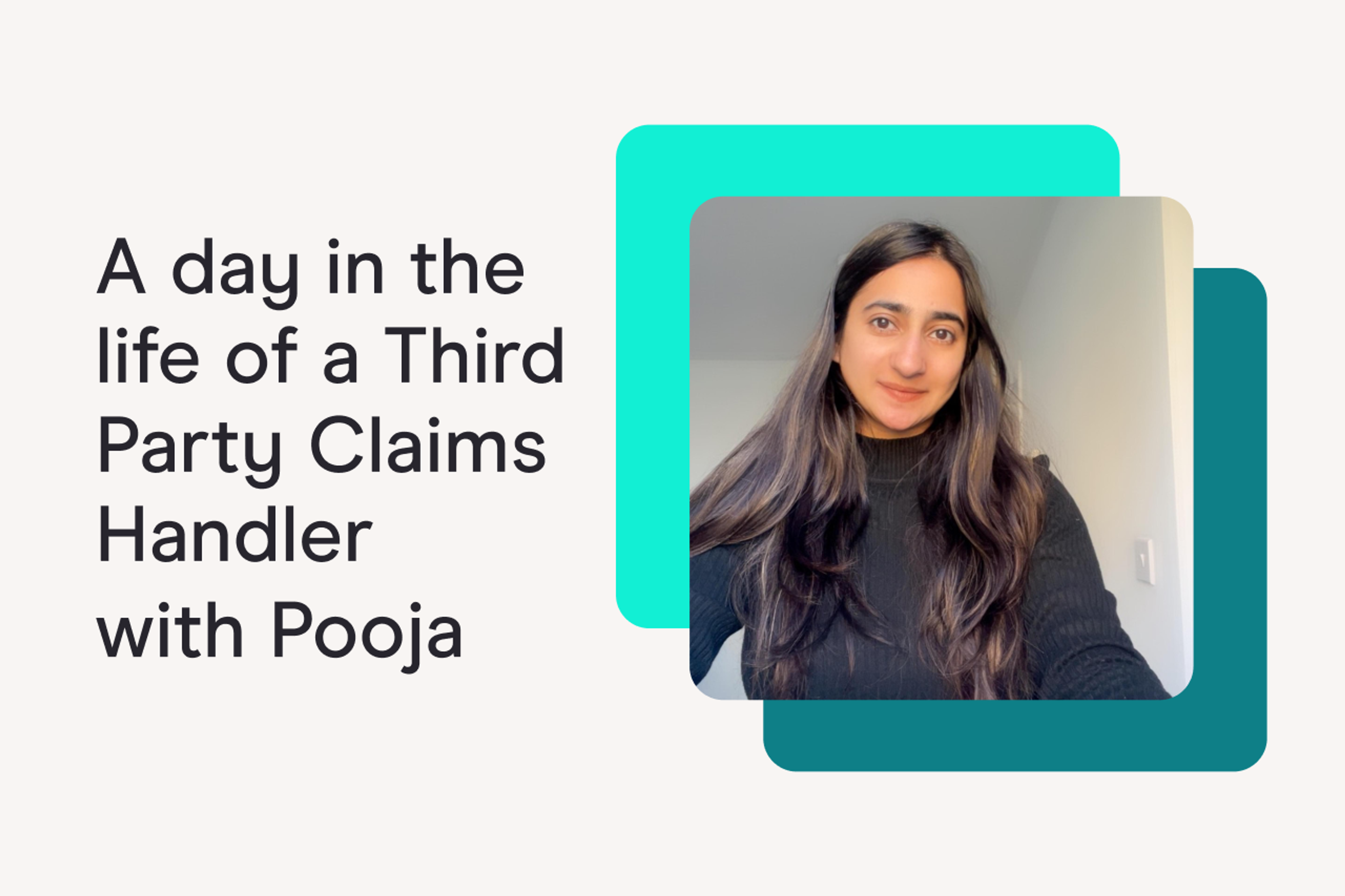 A day in the life of a Third Party Claims Handler - Pooja