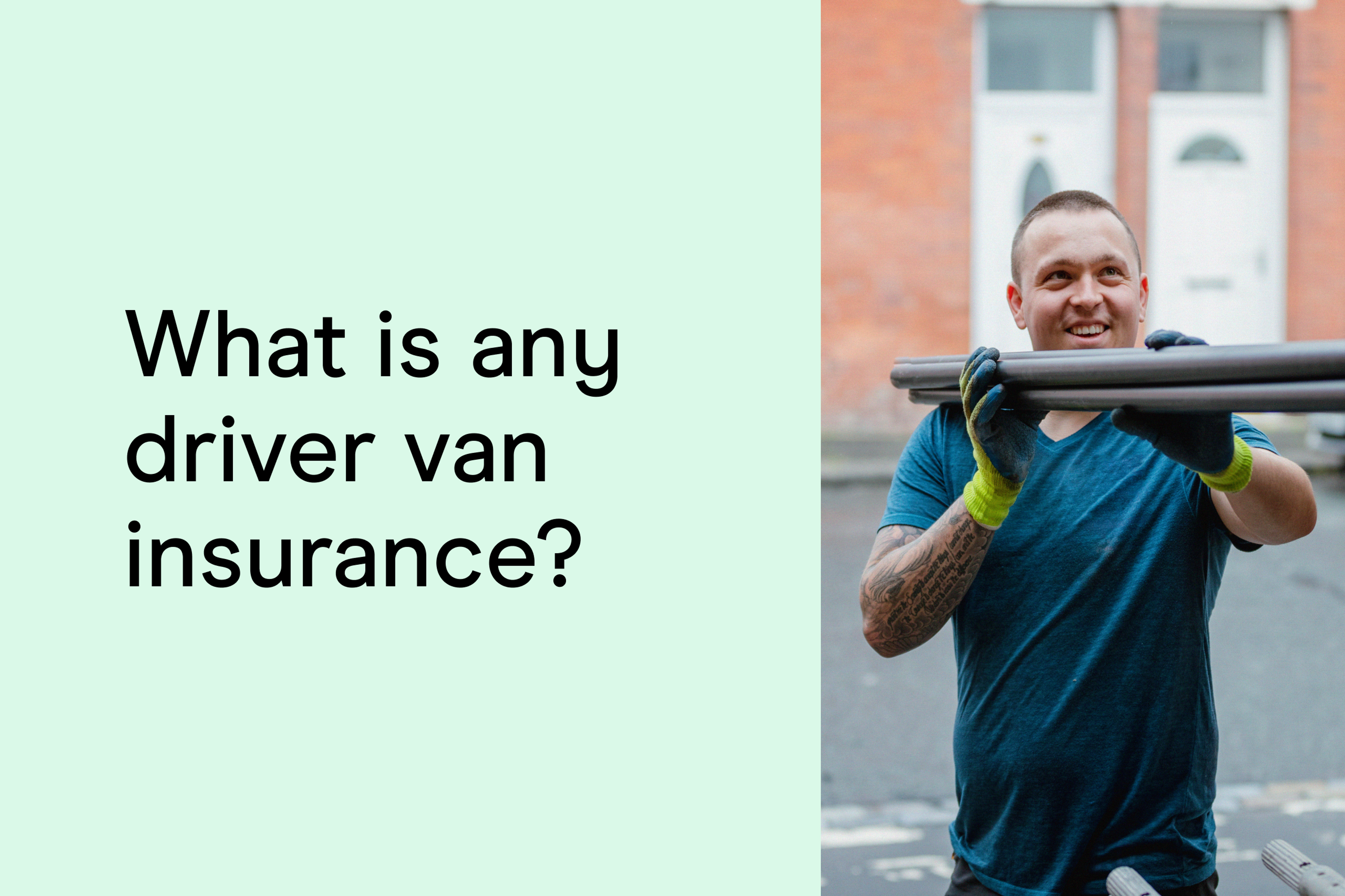 What is any driver van insurance?