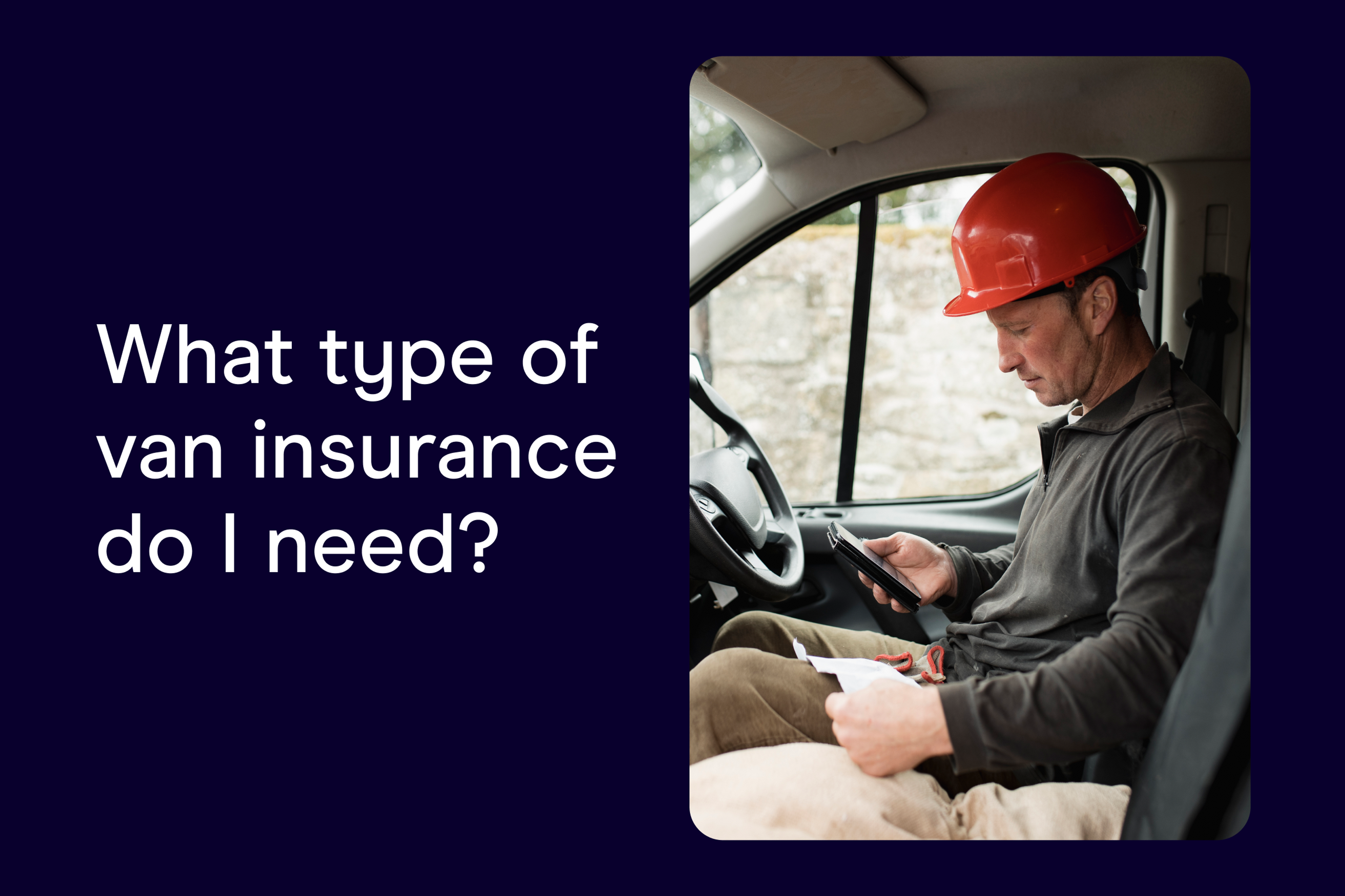 What are the different types of van insurance in the UK?