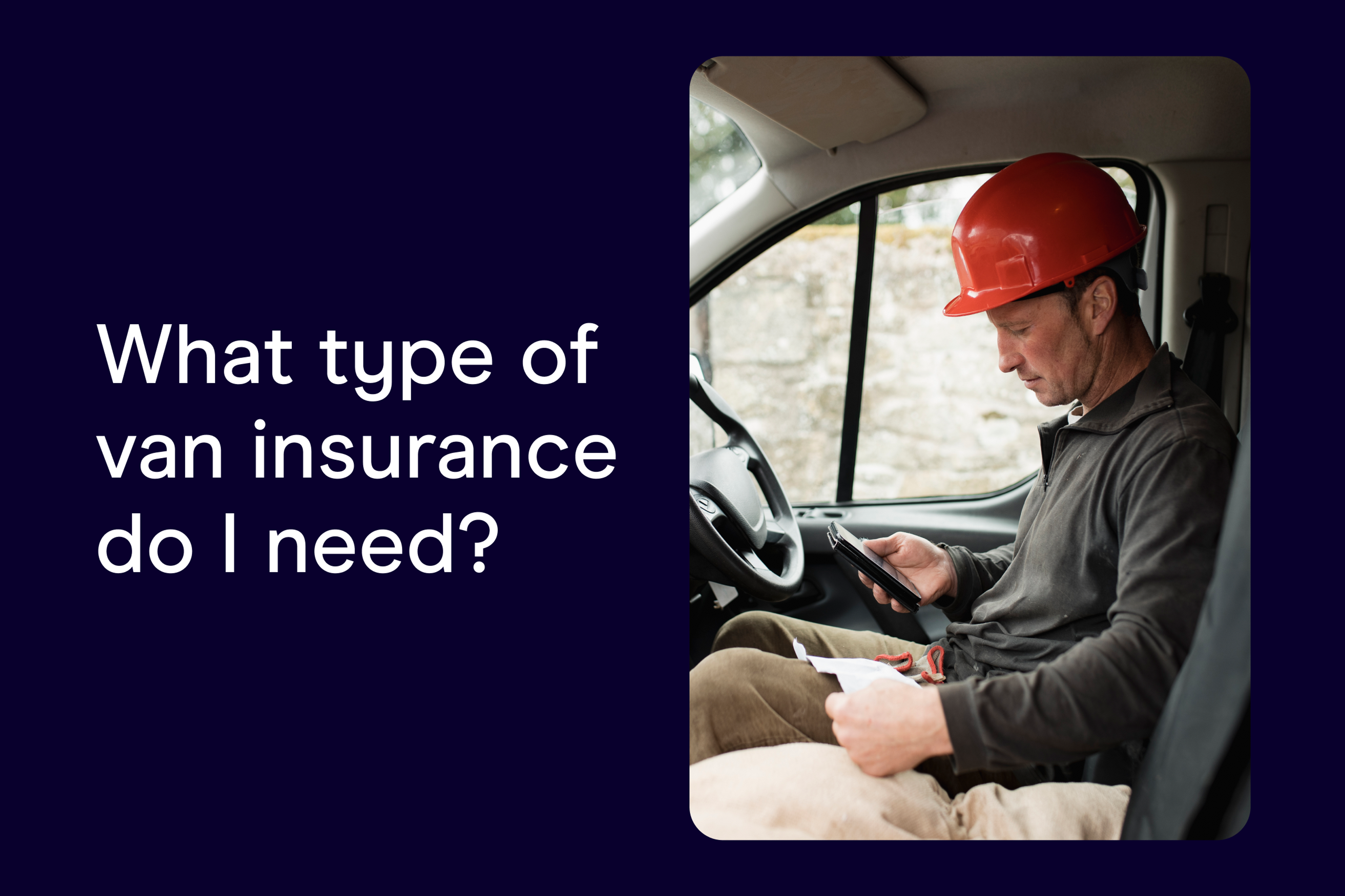 What type of van insurance do I need?