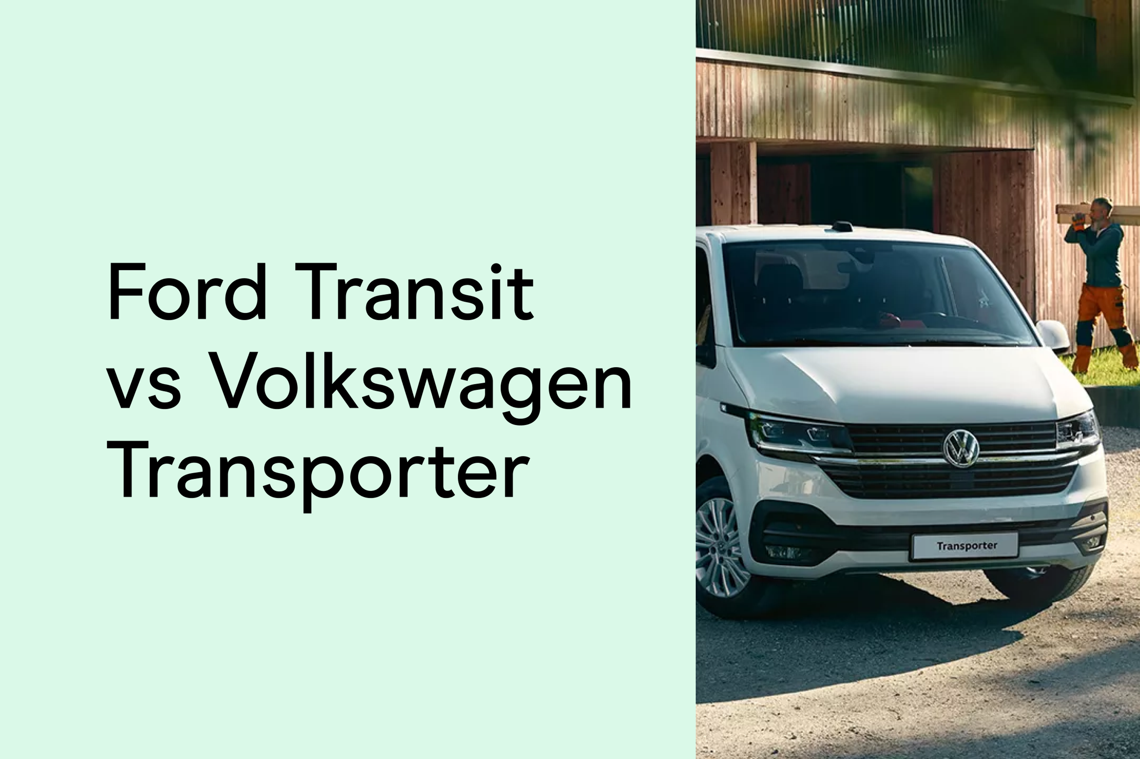 Ford Transit vs Volkswagen Transporter