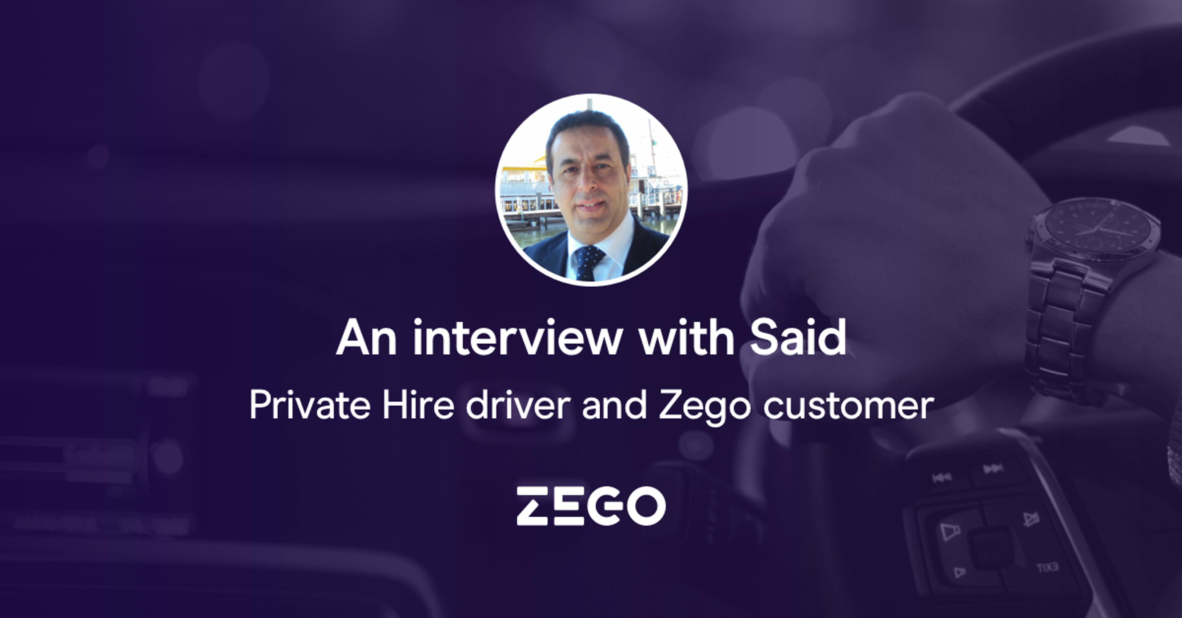 An interview with Said: A Zego Private Hire customer