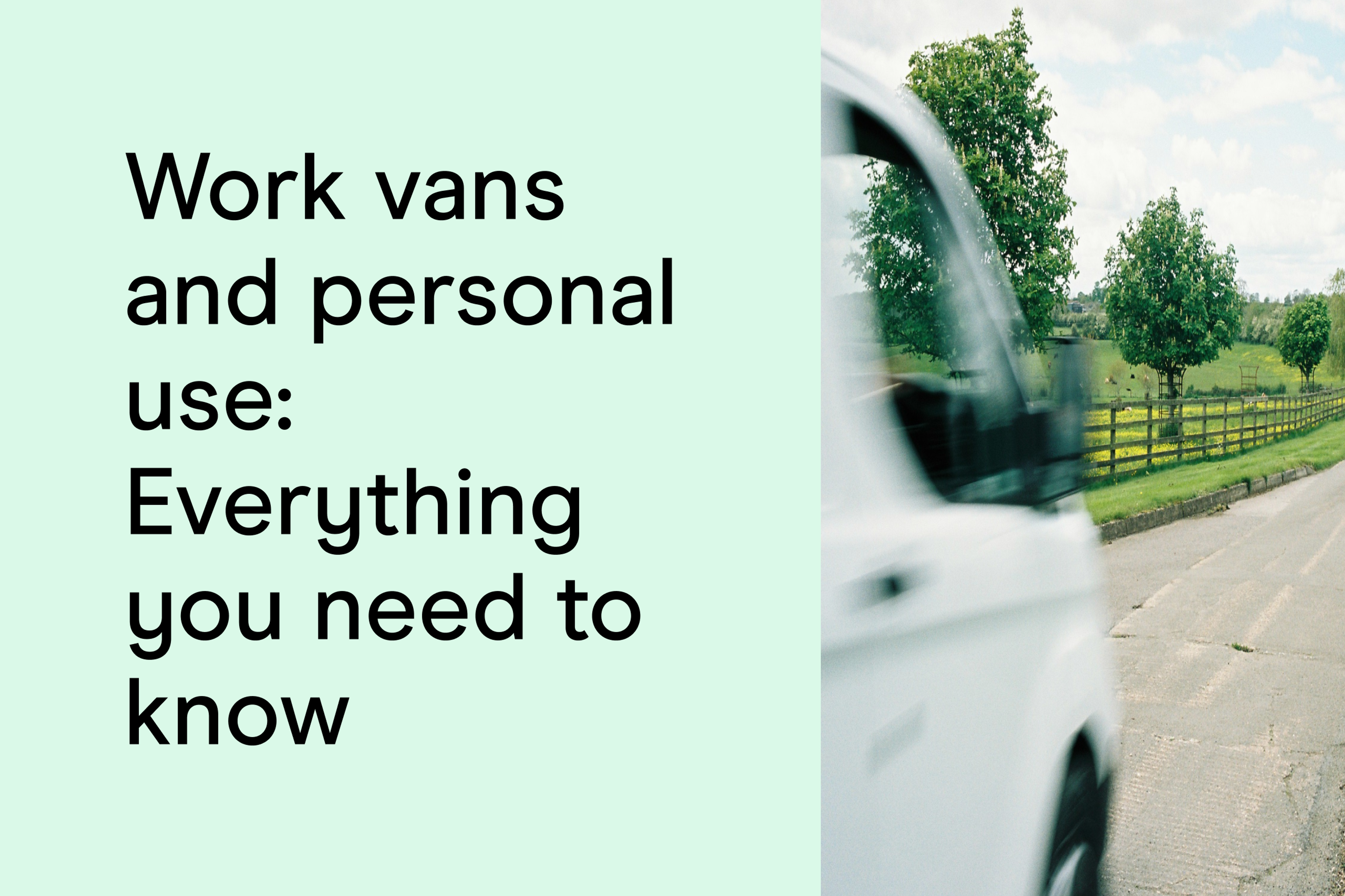 Work vans and personal use: Everything you need to know blog card