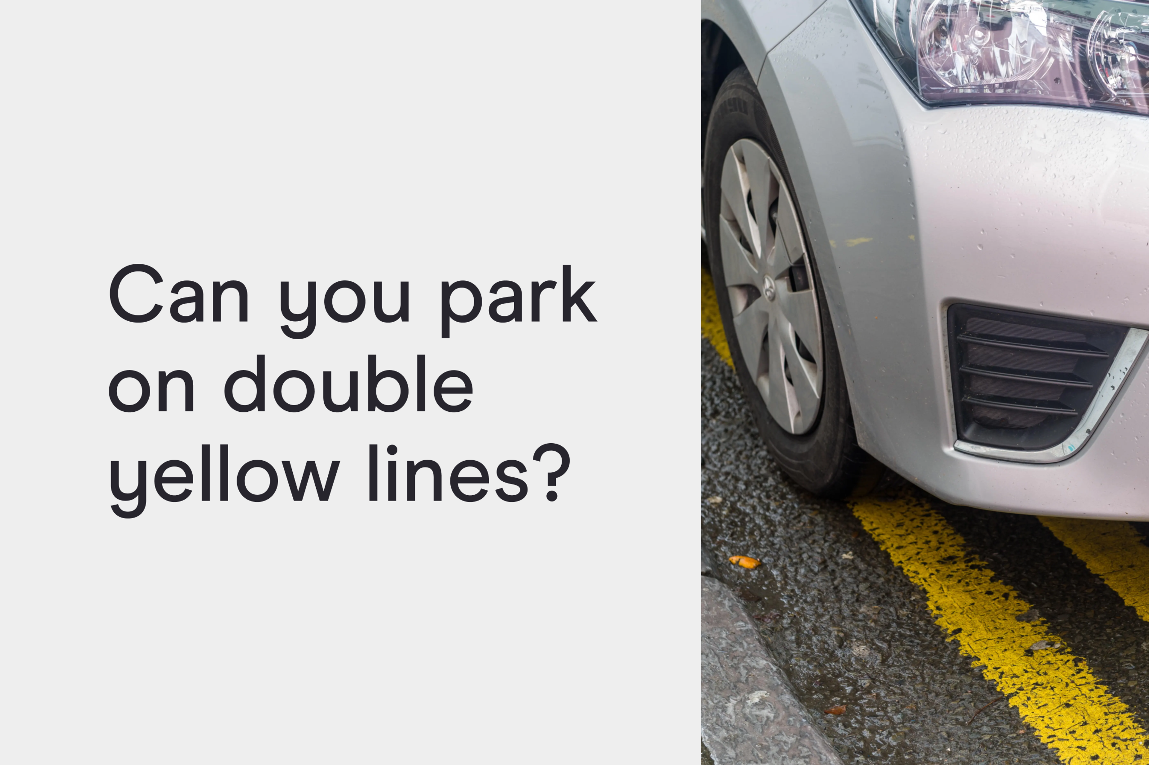 Can you park on double yellow lines?