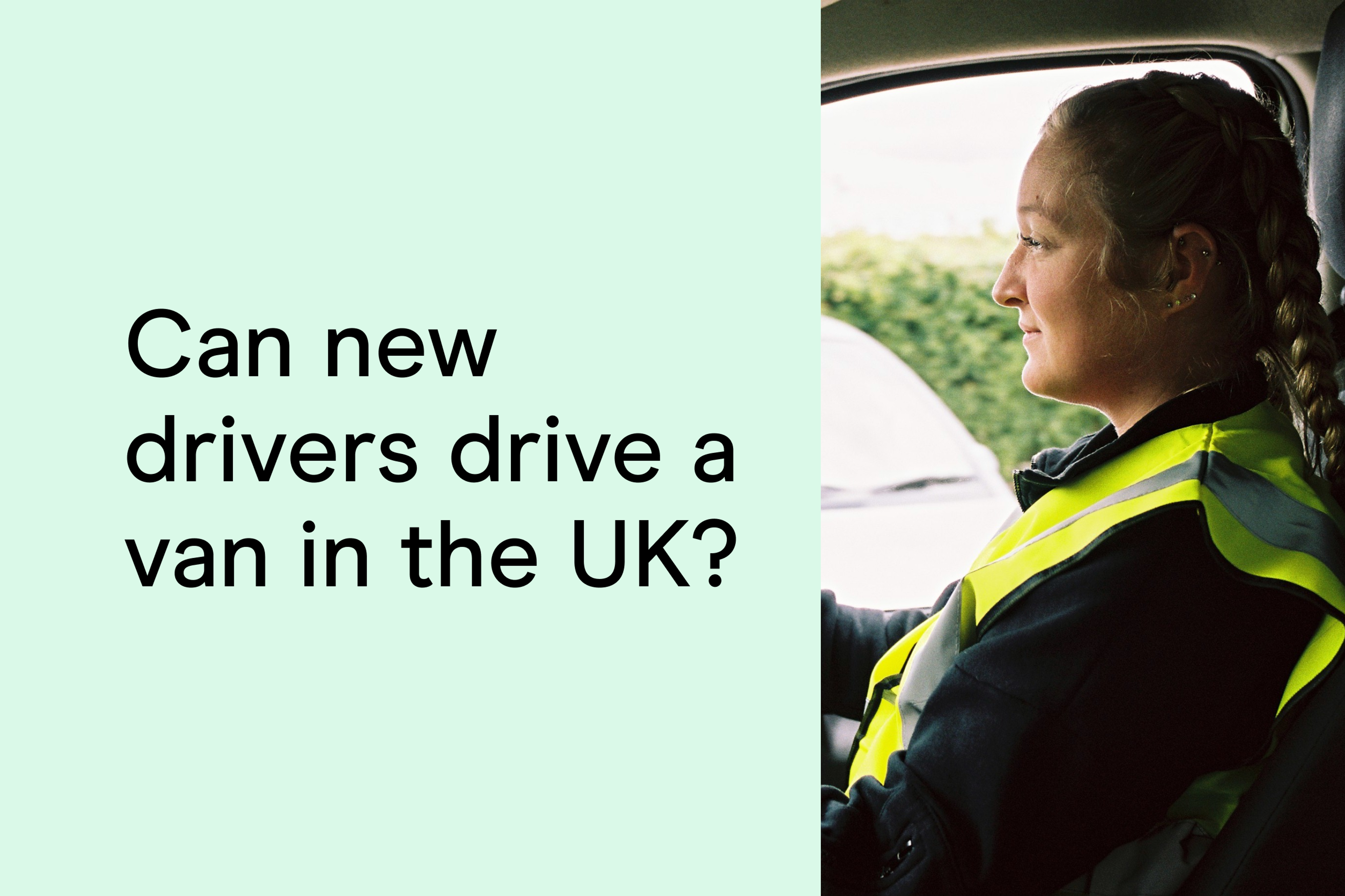 Can new drivers drive a van in the UK?