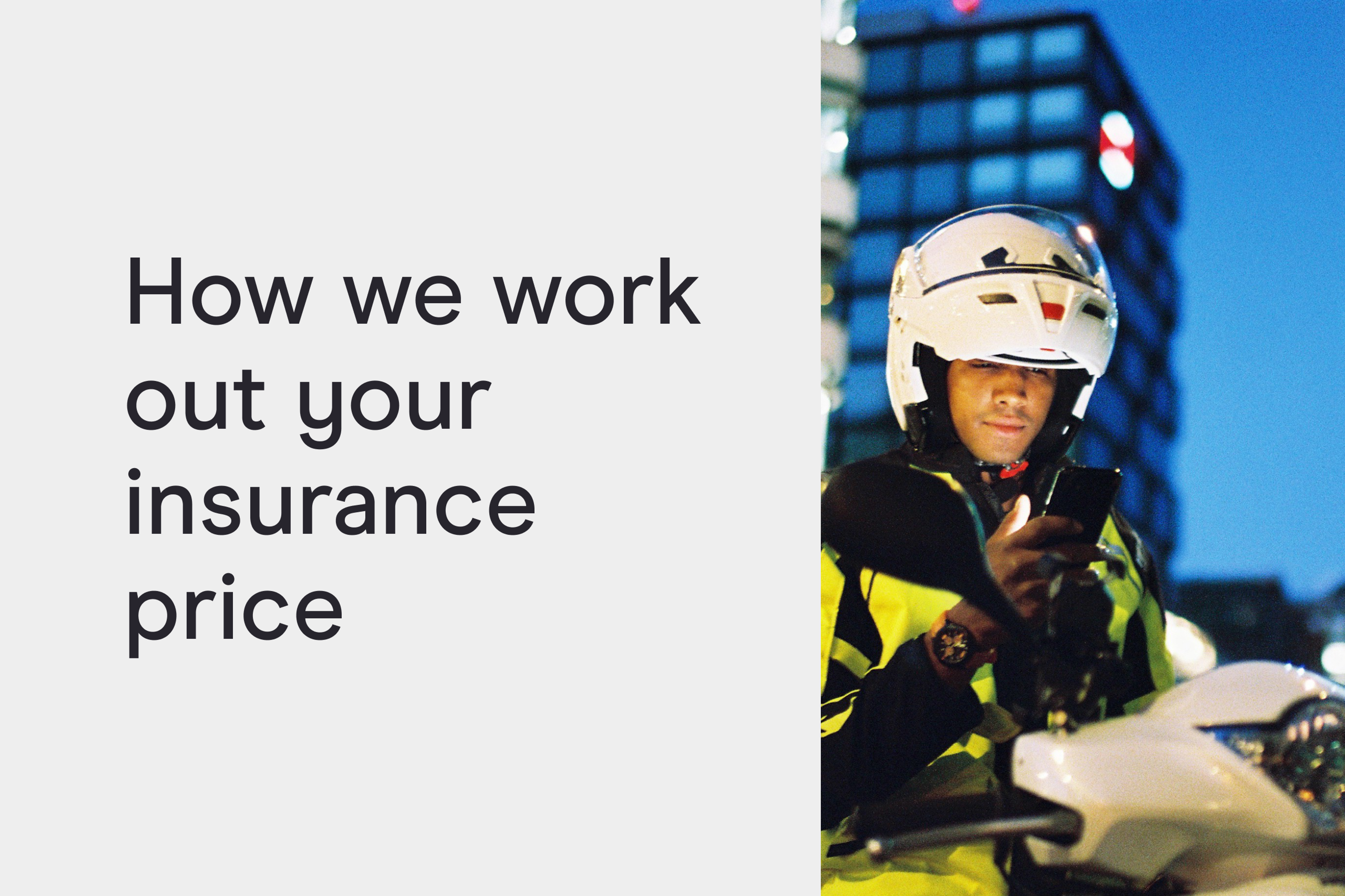 How we work out your insurance price