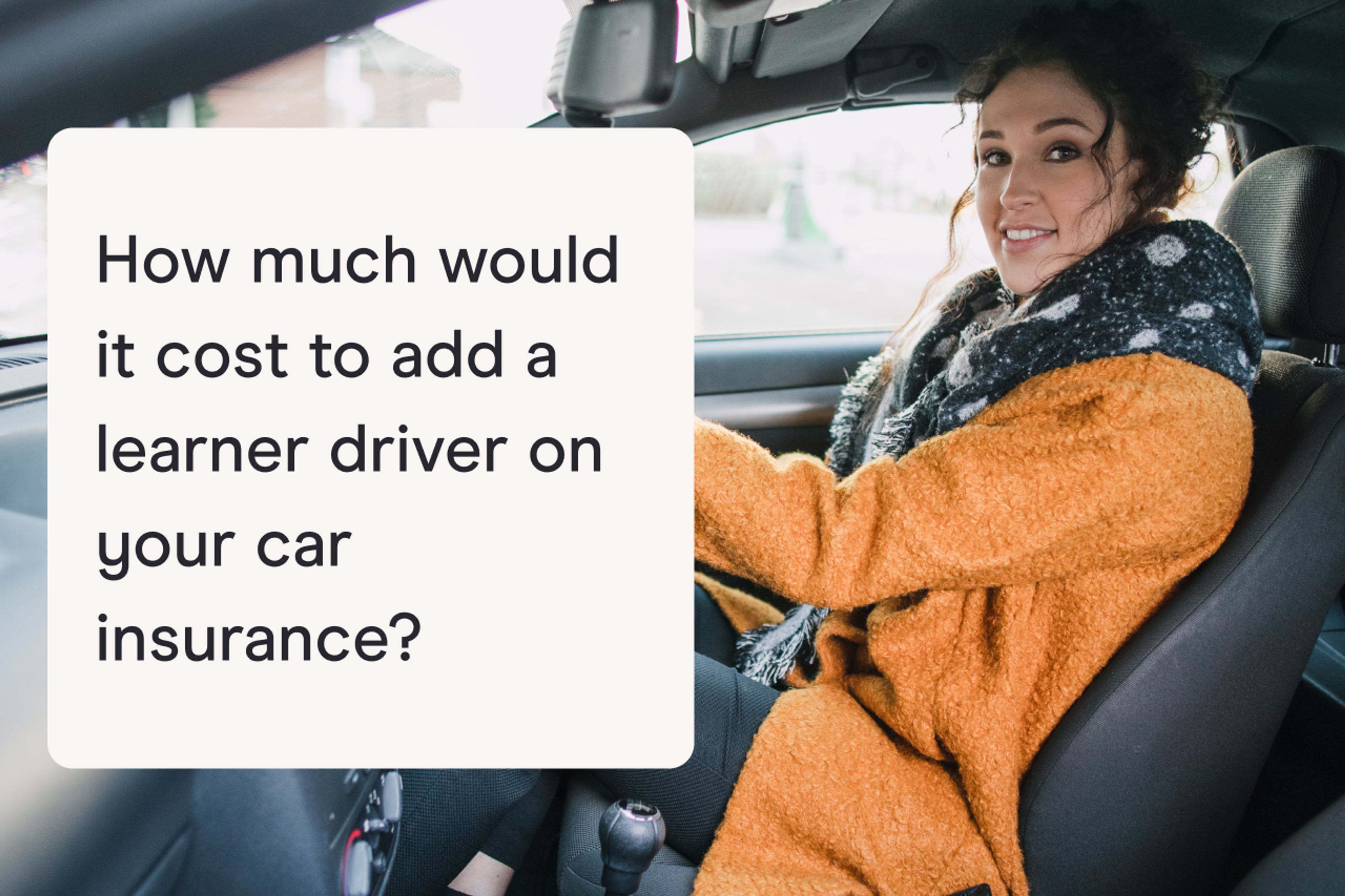 How much would it cost to add a learner driver on your car insurance?