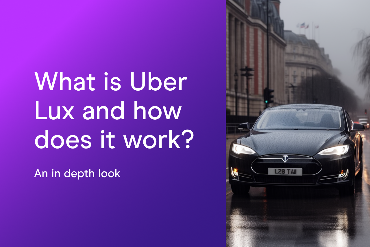 Experience Uber Lux Your Guide to Uber's Luxury Cars