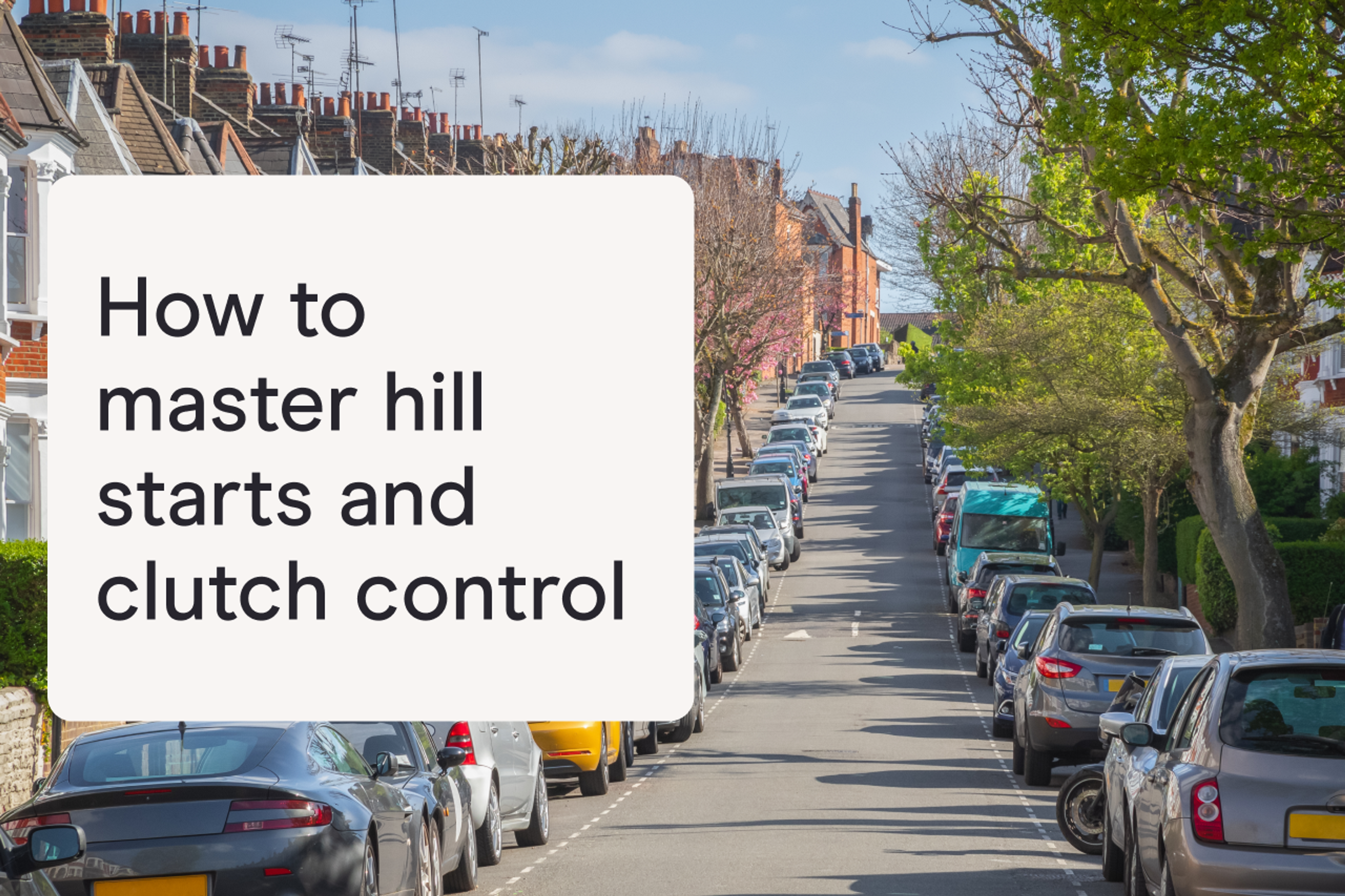 How to master hill starts and clutch control