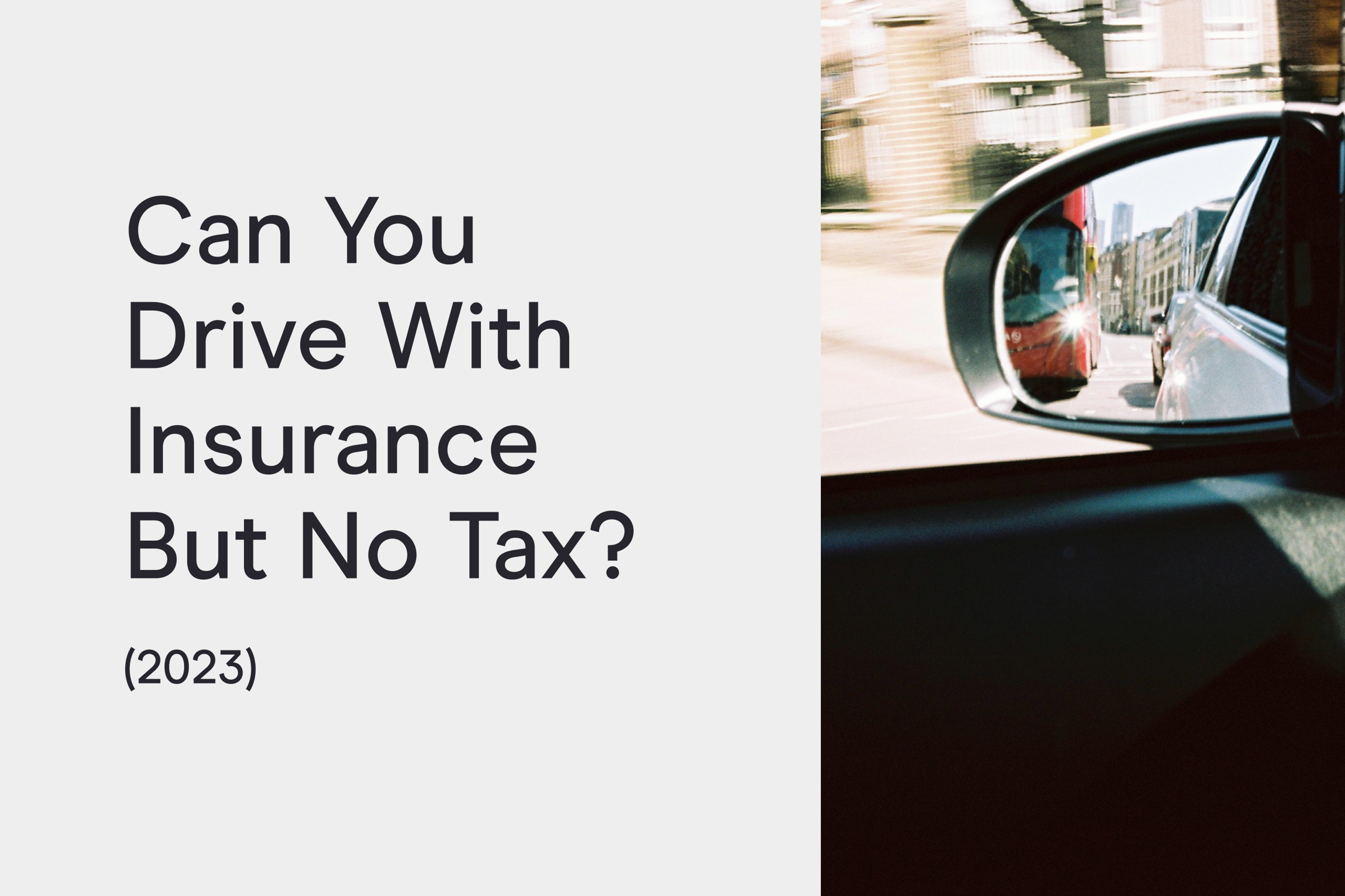 Can you drive with insurance but no tax blog card