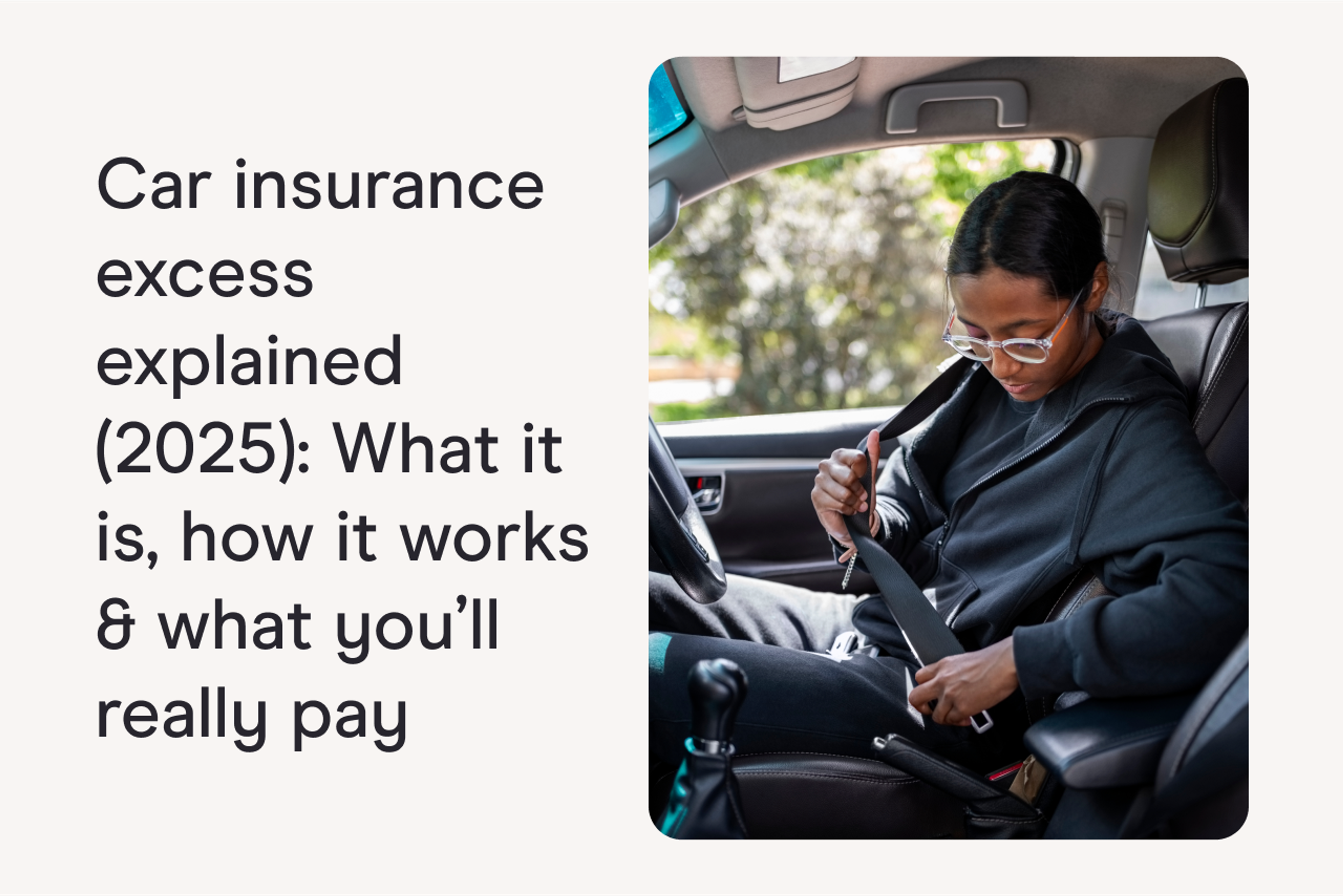 Car insurance excess explained (2025): What it is, how it works & what you’ll really pay