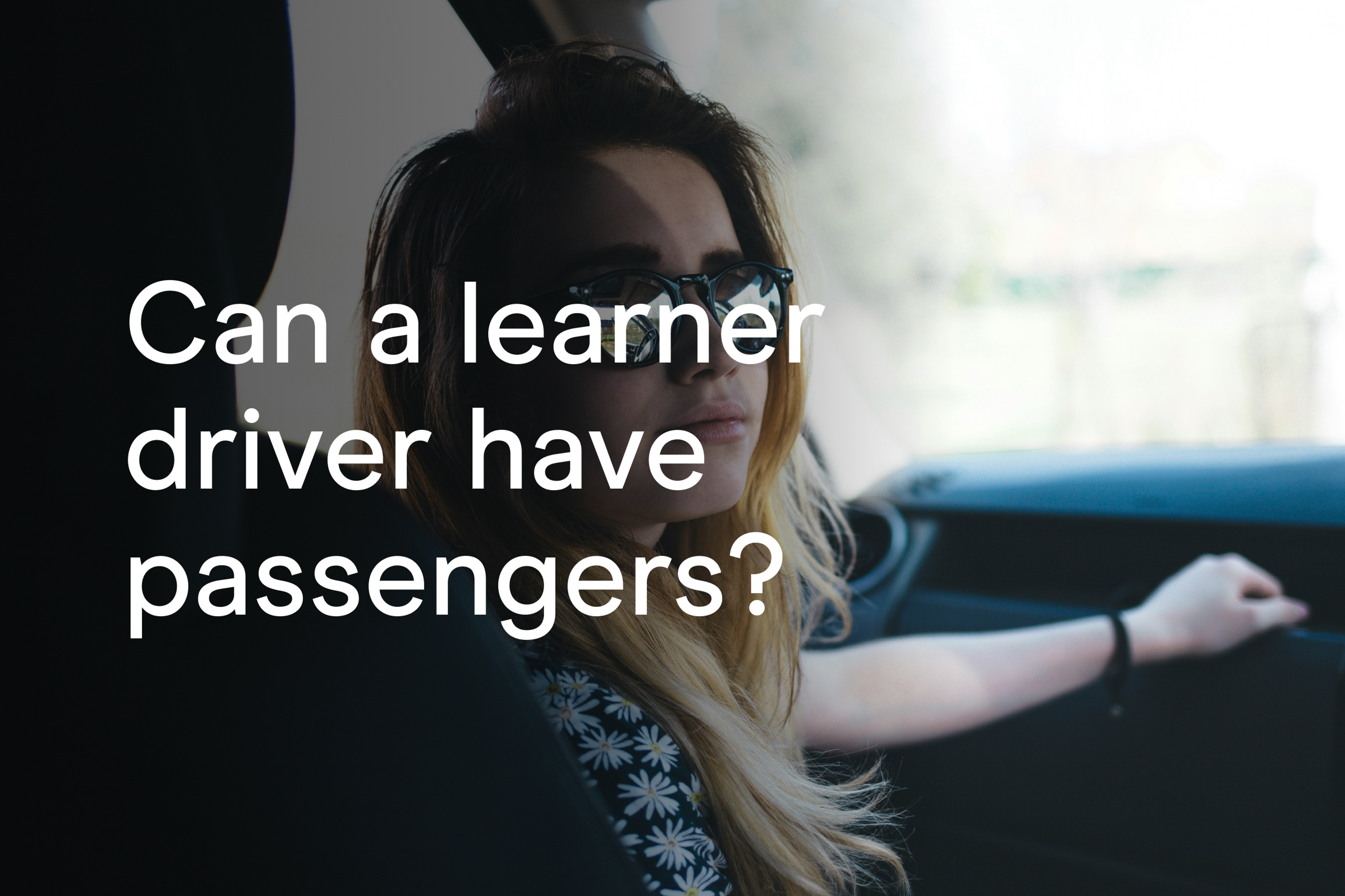 Can a learner driver have passengers?