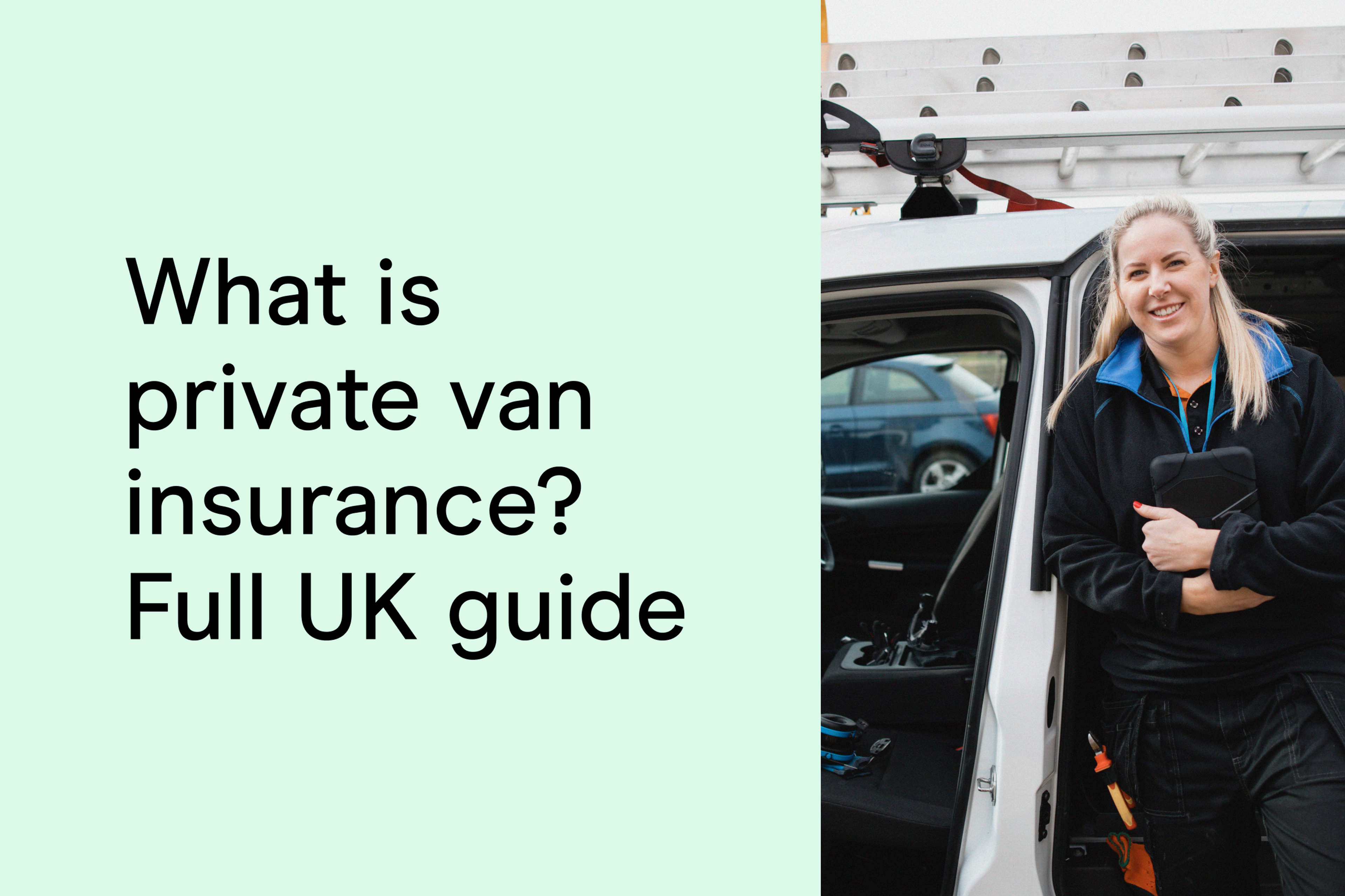 What is private van insurance? Full UK guide