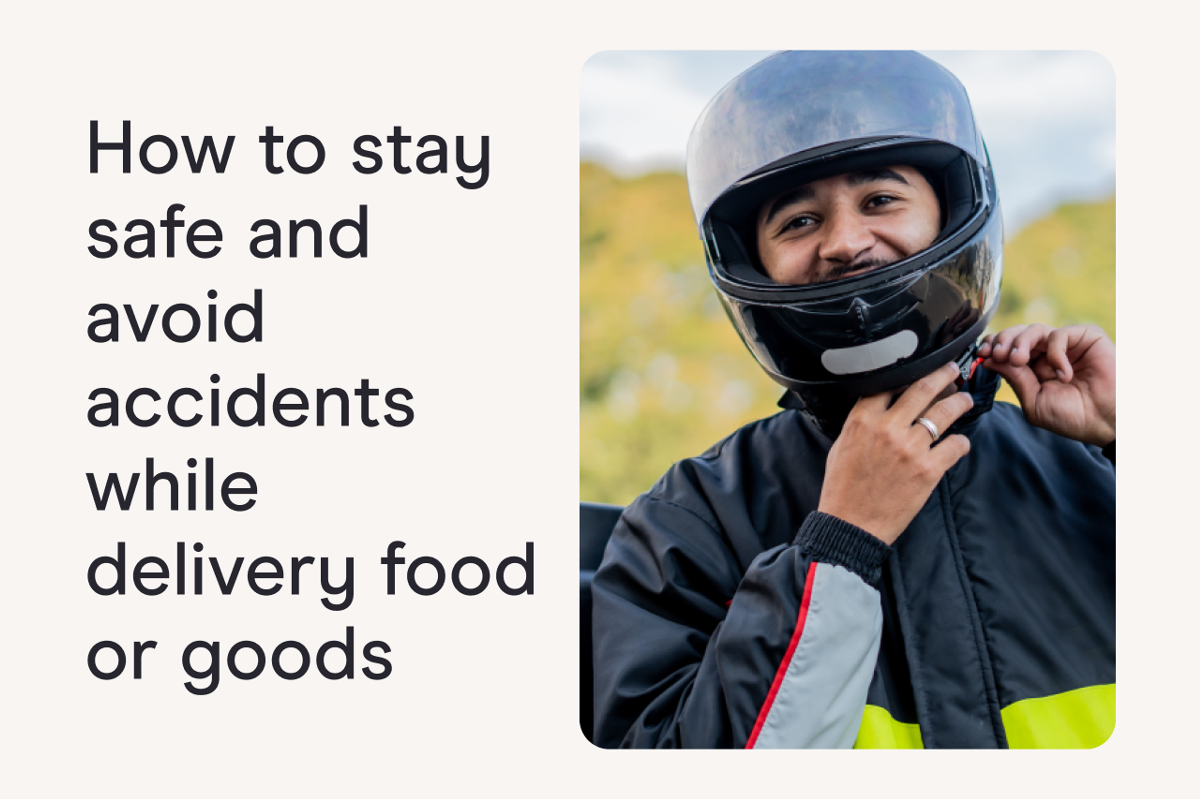 How to stay safe and avoid accidents while delivery food or goods