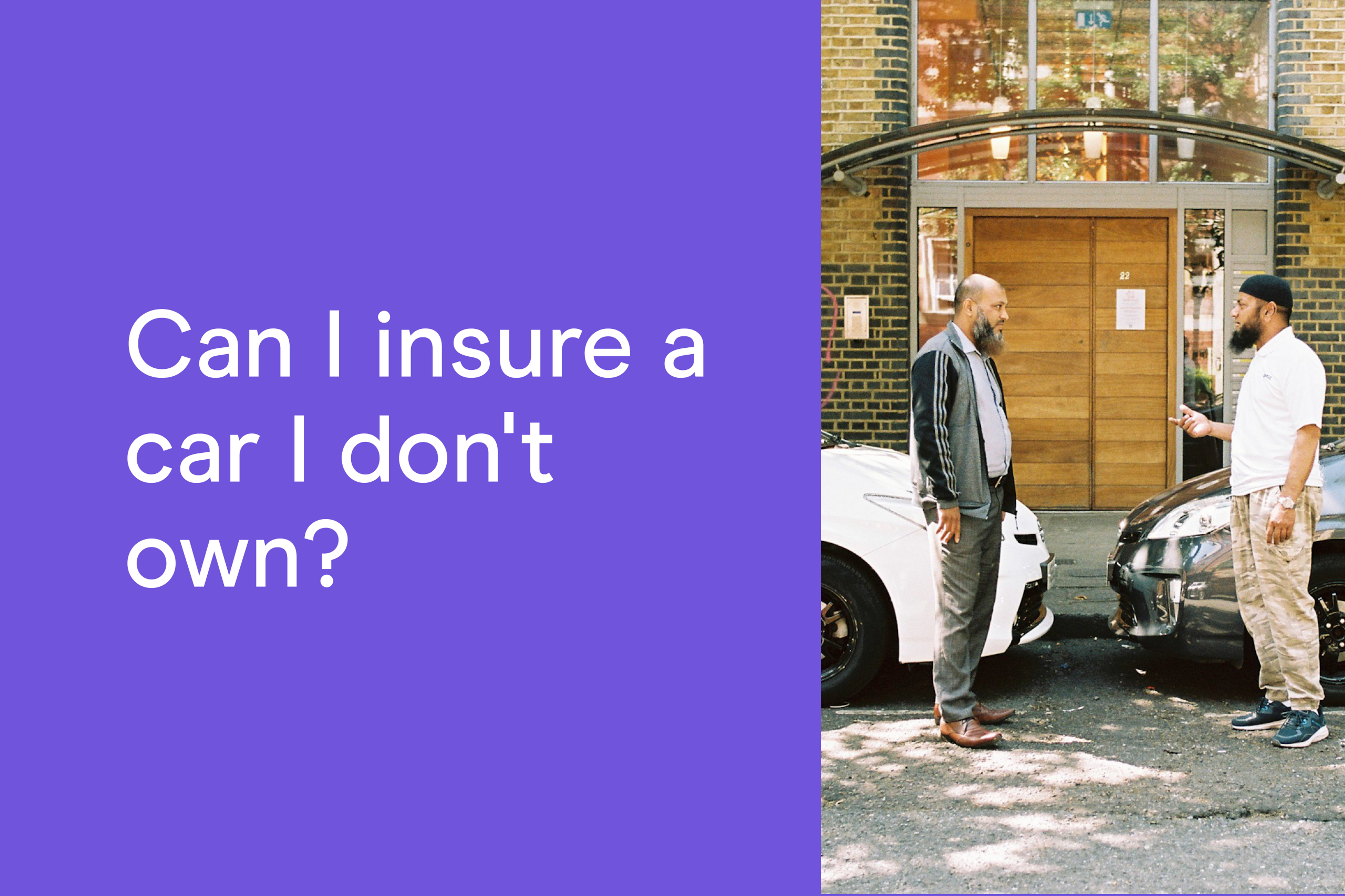 Can I insure a car I don't own?