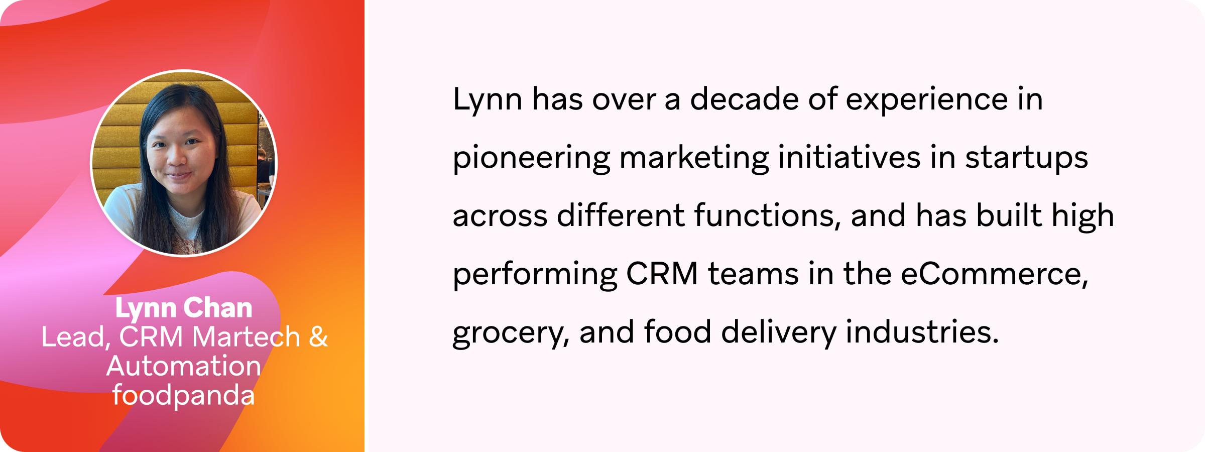 A professional headshot of Lynn Chan, who has extensive experience in marketing and CRM in various industries. The text highlights her role at foodpanda and her background in eCommerce and grocery sectors.