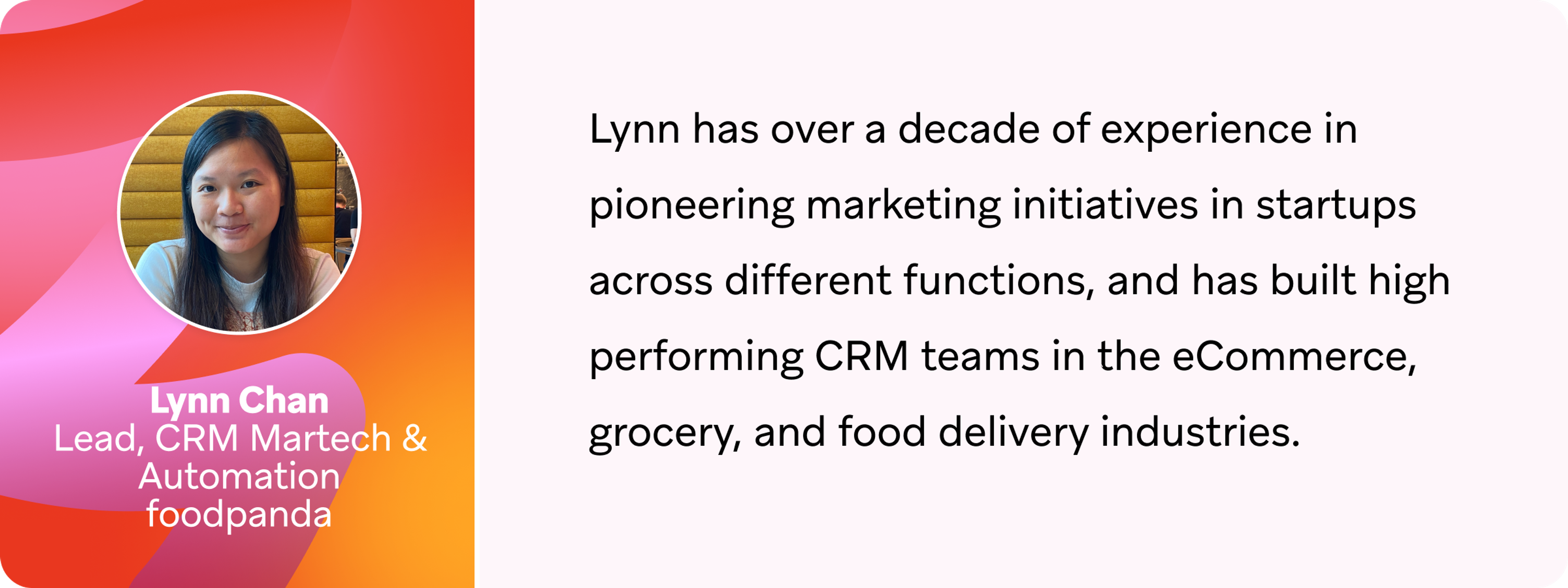 A professional headshot of Lynn Chan, who has extensive experience in marketing and CRM in various industries. The text highlights her role at foodpanda and her background in eCommerce and grocery sectors.