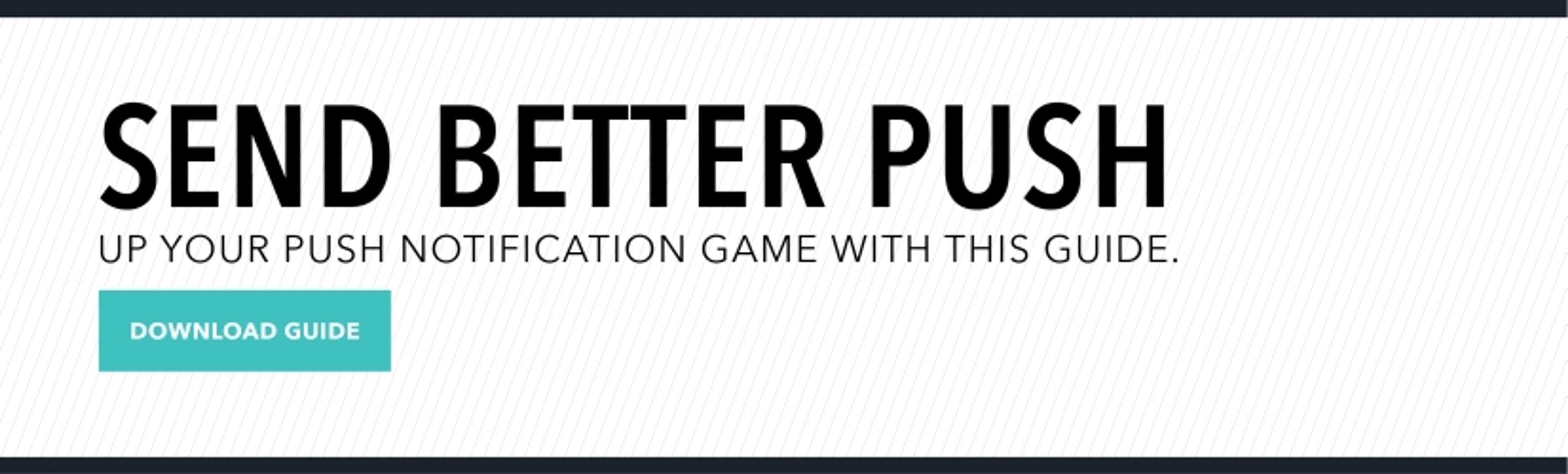 Text promoting a guide to improve push notifications, with a download button.