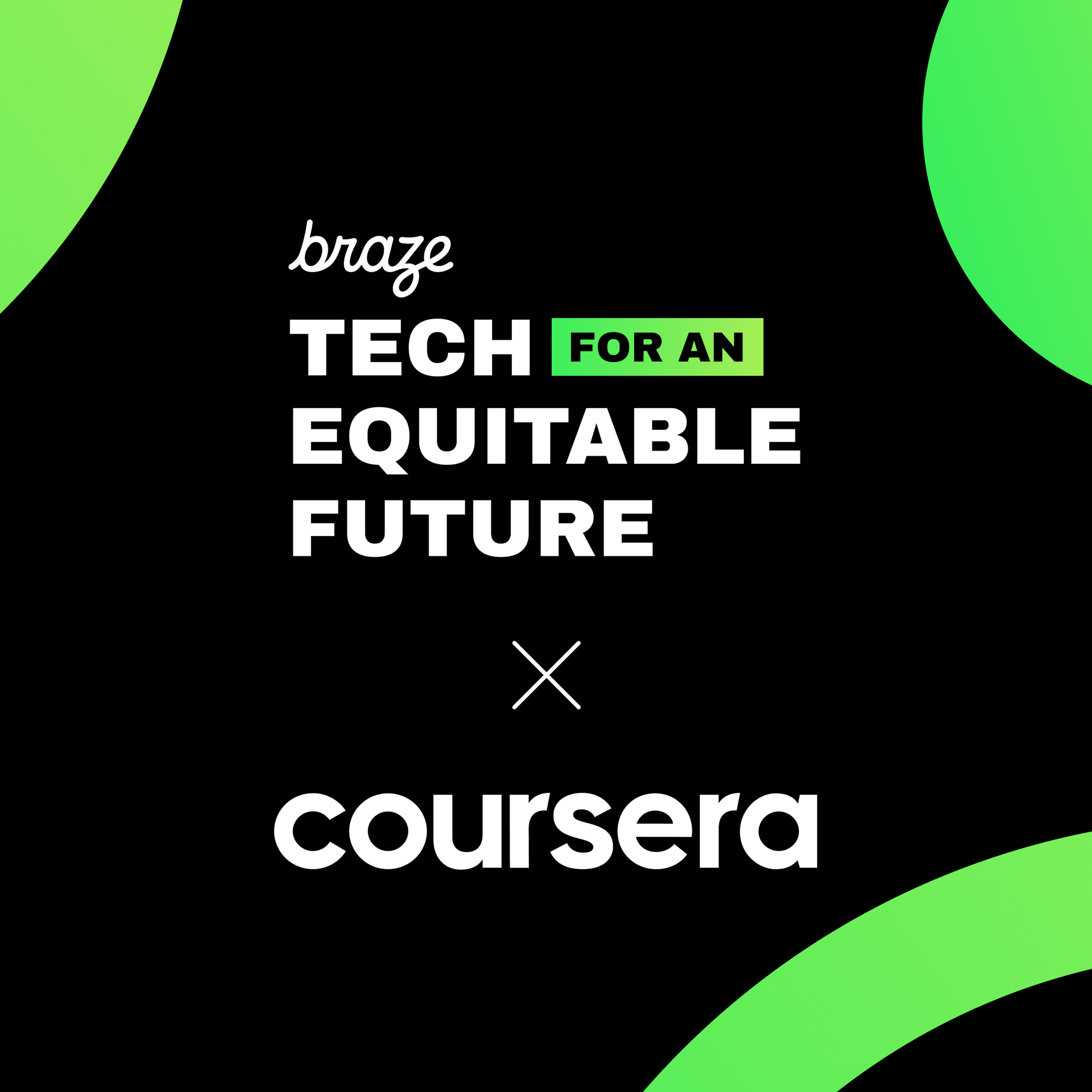 Graphic with the text “braze TECH FOR AN EQUITABLE FUTURE × coursera” on a black background with bright green accents.