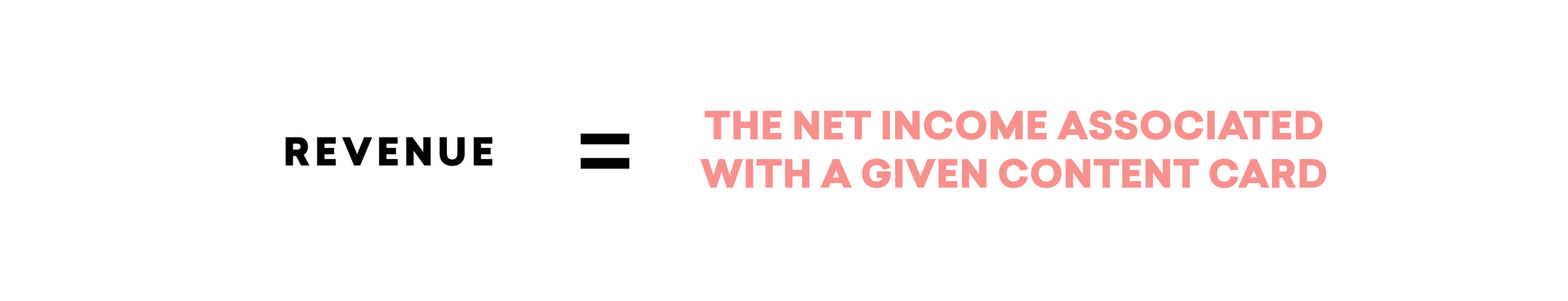 Text explaining that revenue equals the net income associated with a given content card.