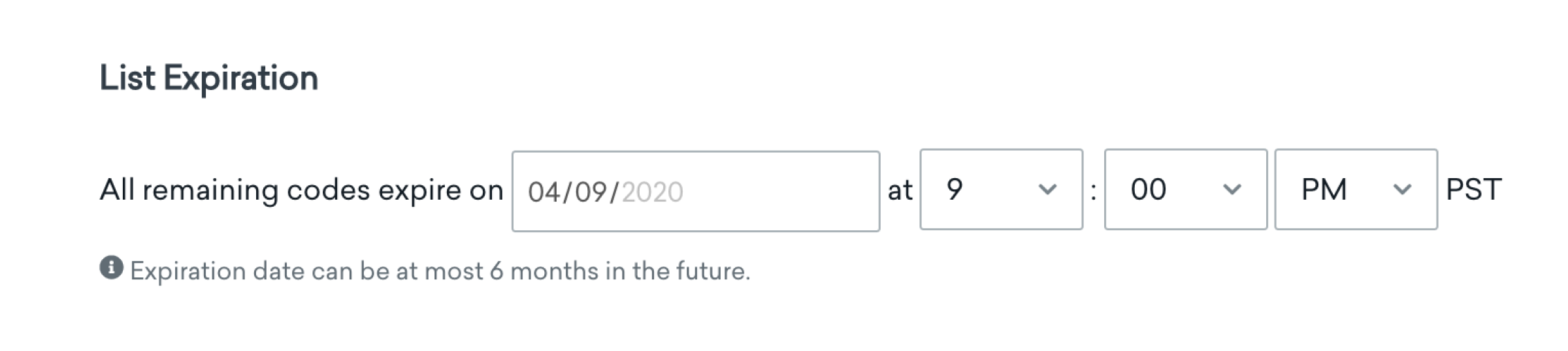 A form displaying a date and time selection for code expiration, with the date set to April 9, 2020, at 9:00 PM PST. A note indicates that expiration dates can be at most six months in the future.