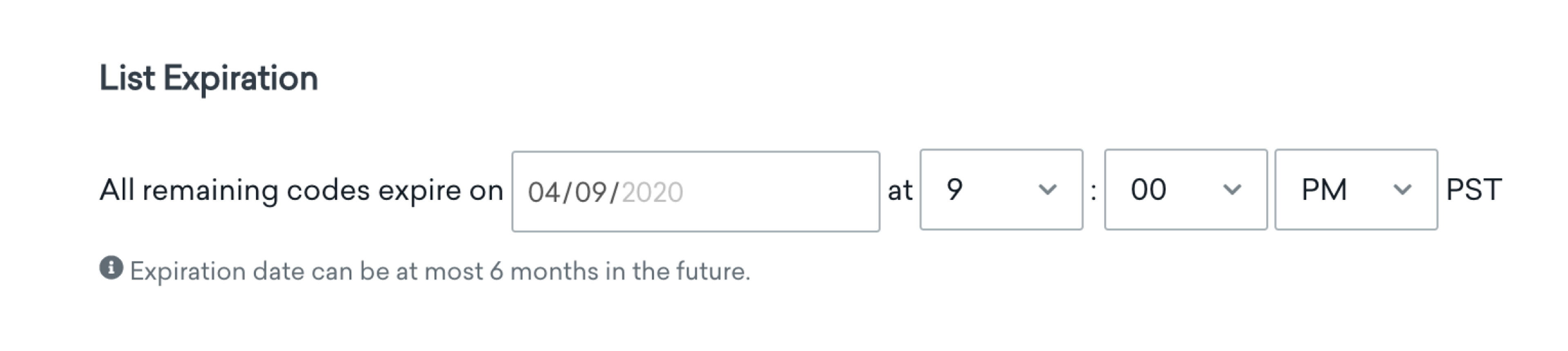 A form displaying a date and time selection for code expiration, with the date set to April 9, 2020, at 9:00 PM PST. A note indicates that expiration dates can be at most six months in the future.
