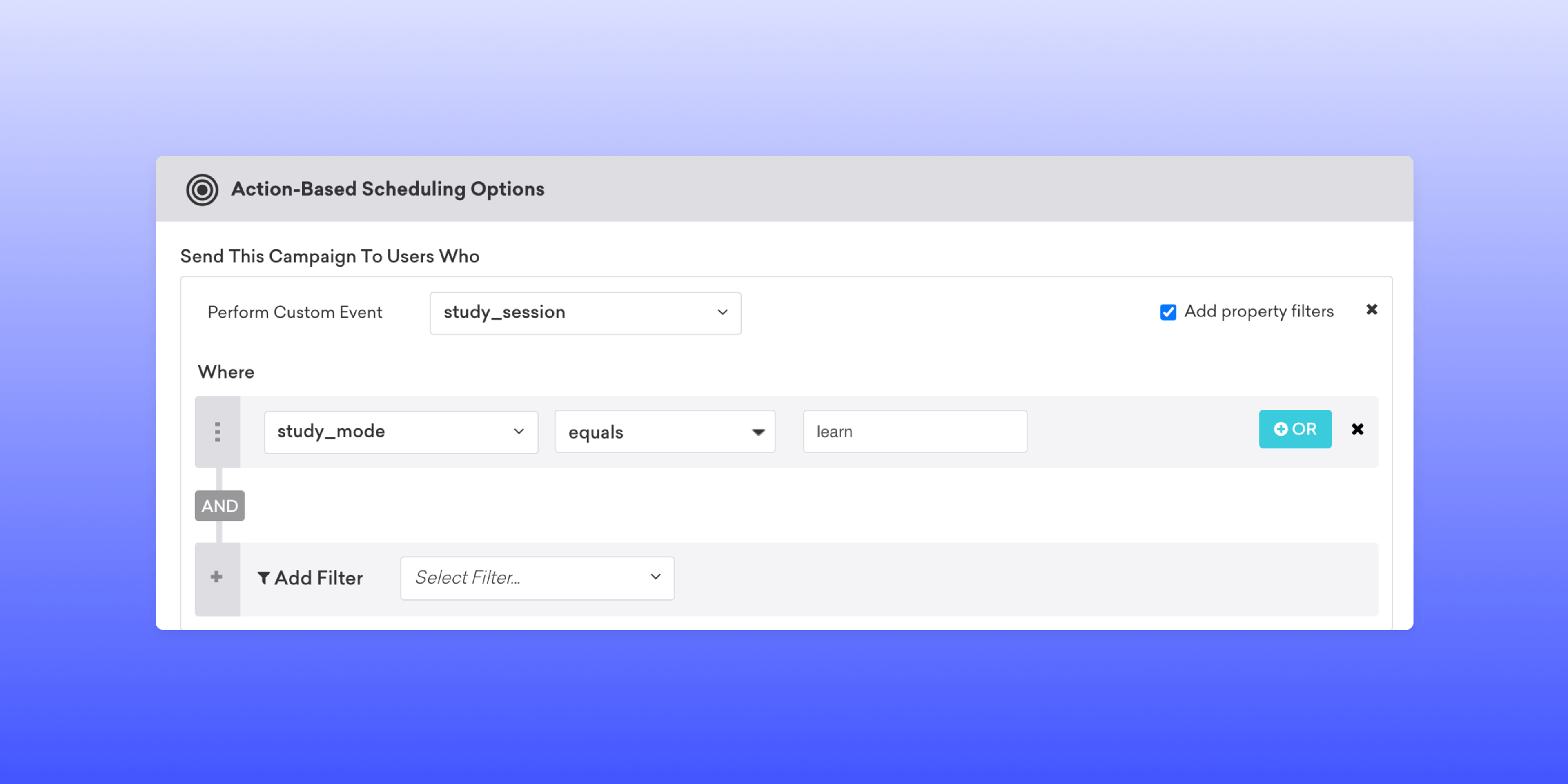 A user interface displaying action-based scheduling options for a campaign. It includes fields for custom events and filters related to study mode.