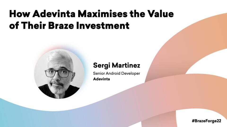 How Adevinta Maximises the Value of Their Braze Investment