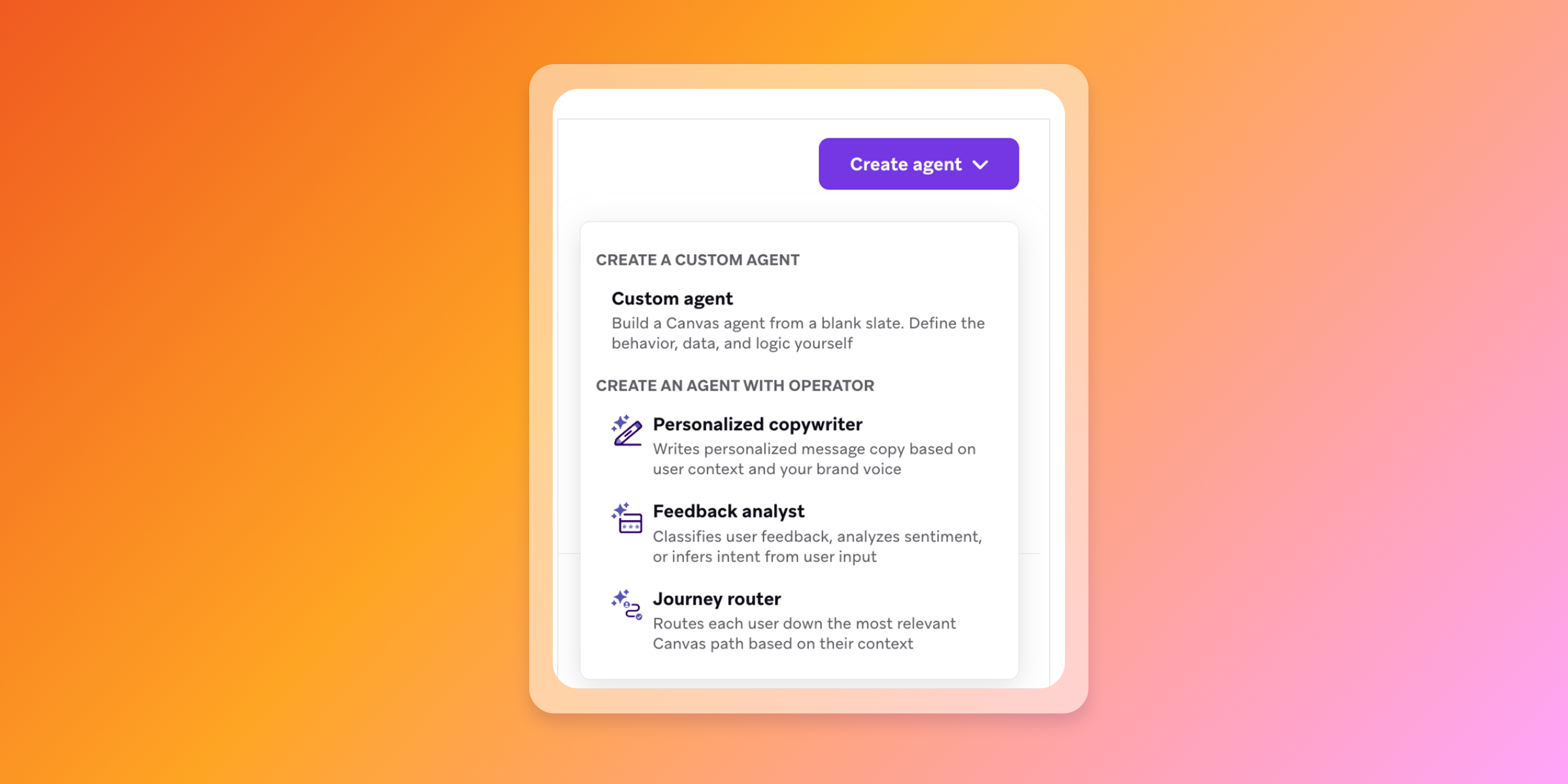 A “Create agent” menu offers options for a custom agent, personalized copywriter, feedback analyst, and journey router.